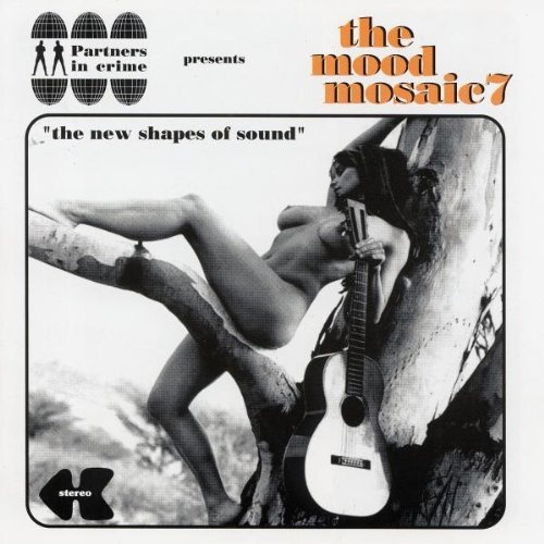 The Mood Mosaic 7 - The New Shapes Of Sound