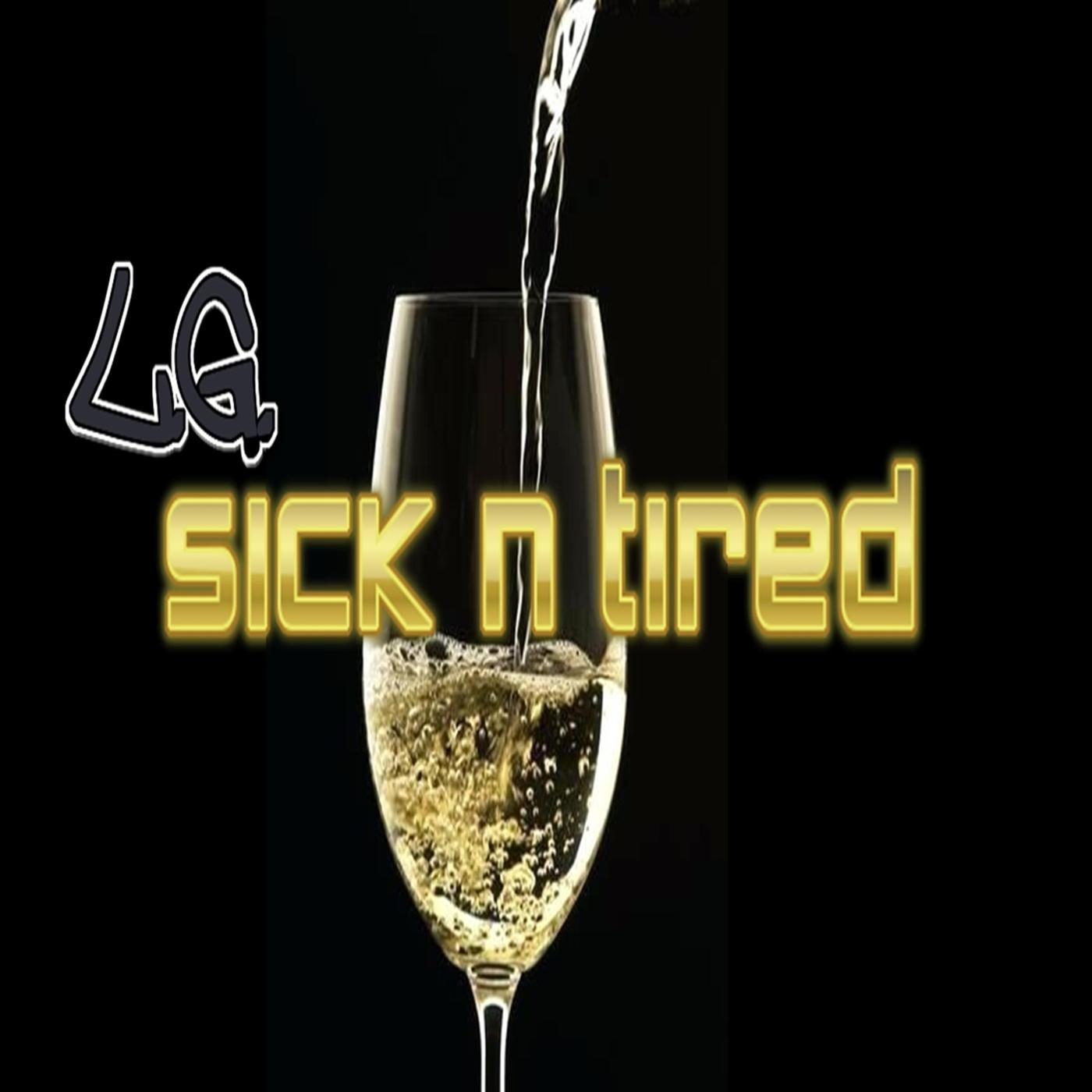 Sick n' Tired