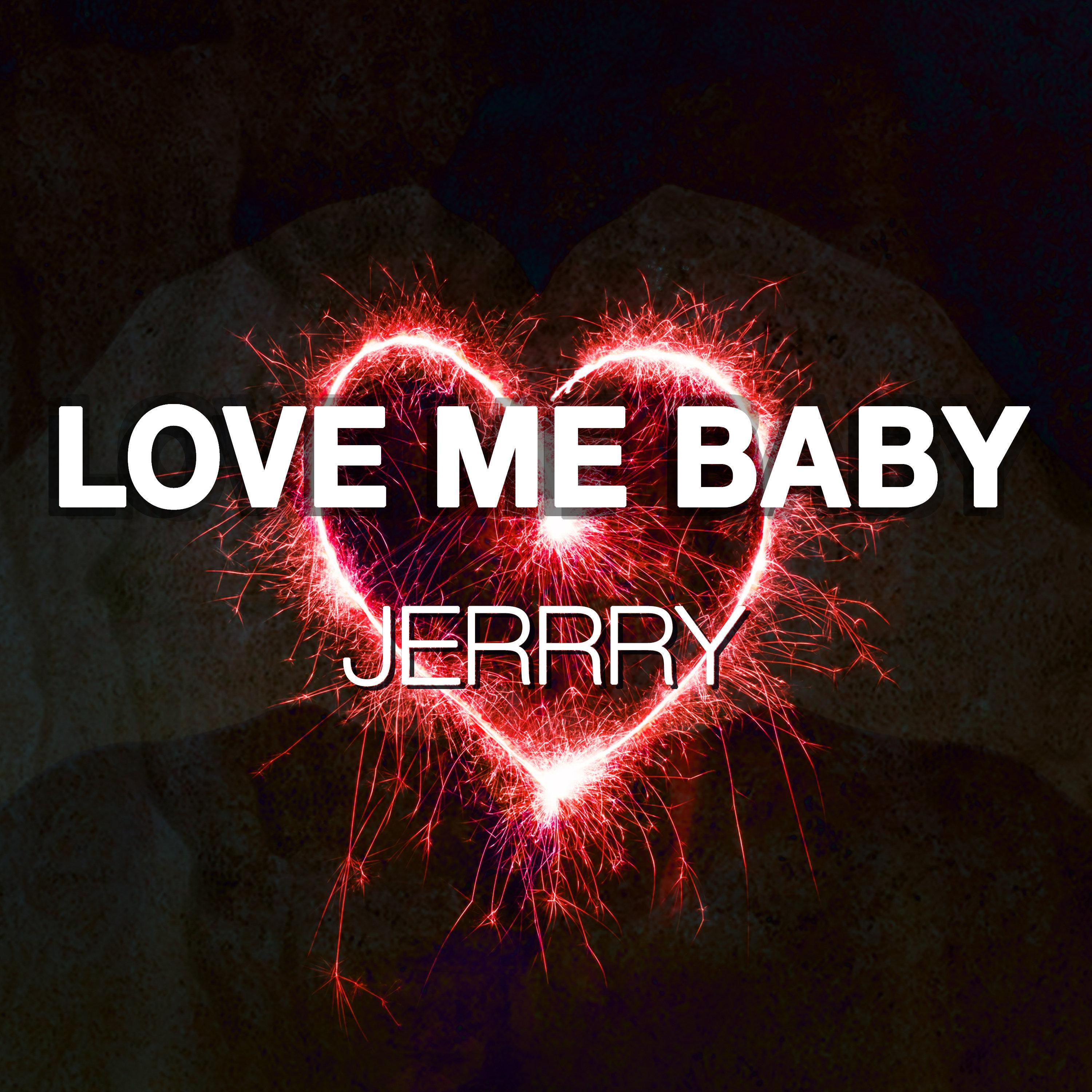 Love Me Baby