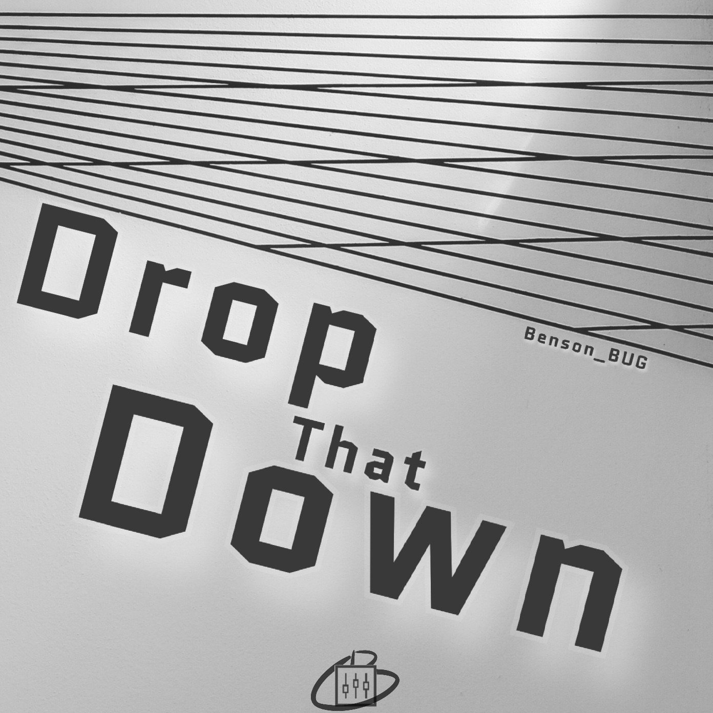 Drop That Down