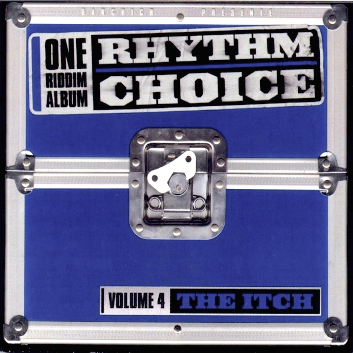 The Itch Riddim, Vol. 4 (Rhythm Choice)