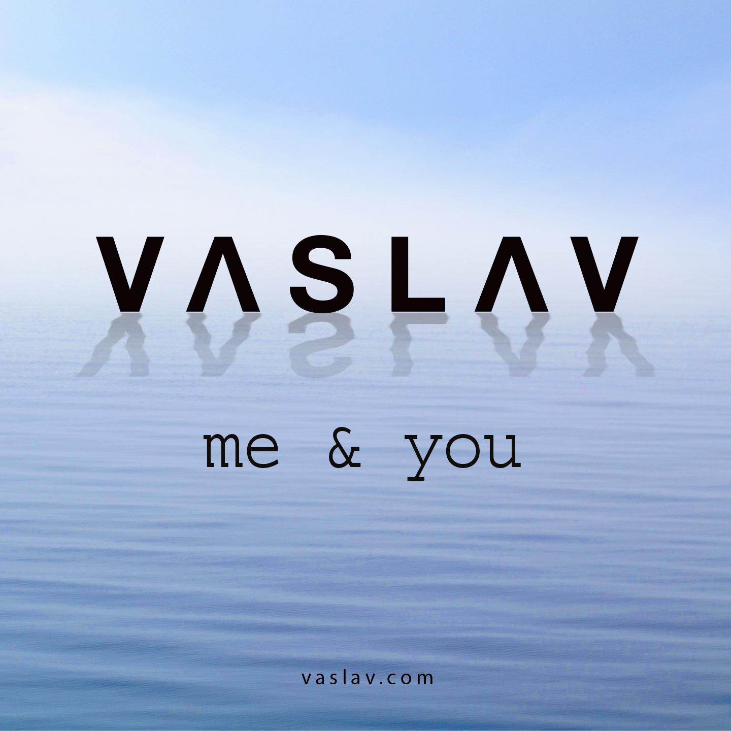 Me & You