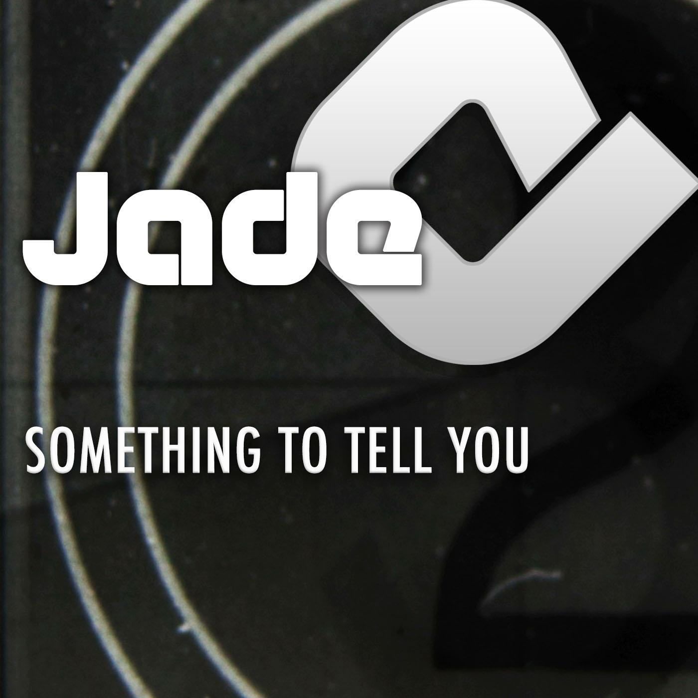 Something To Tell You