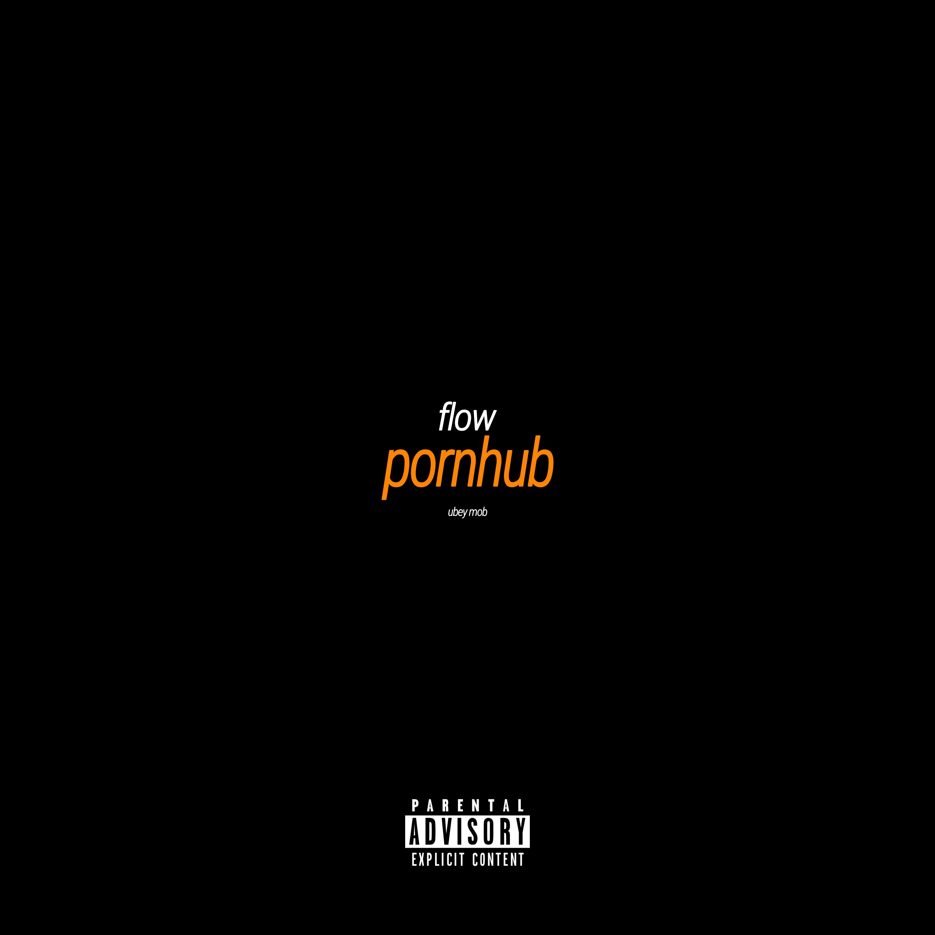 Flow Pornhub