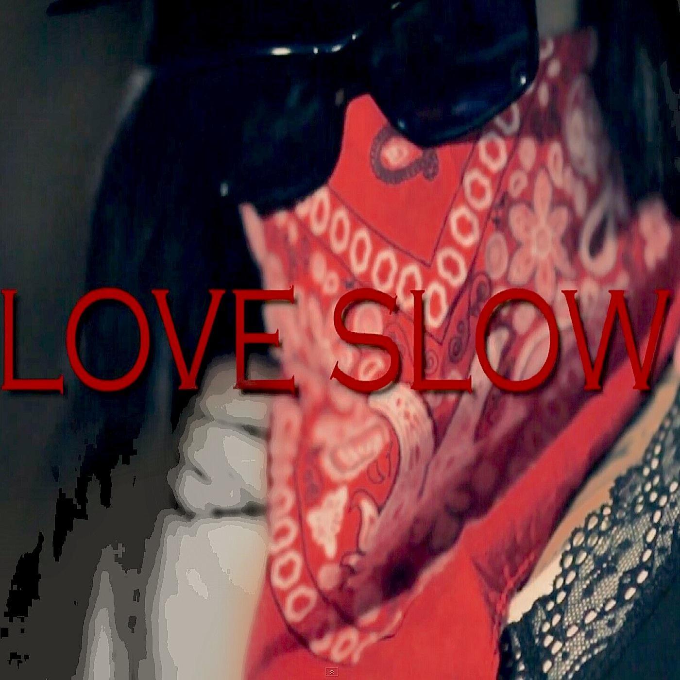 Love Slow
