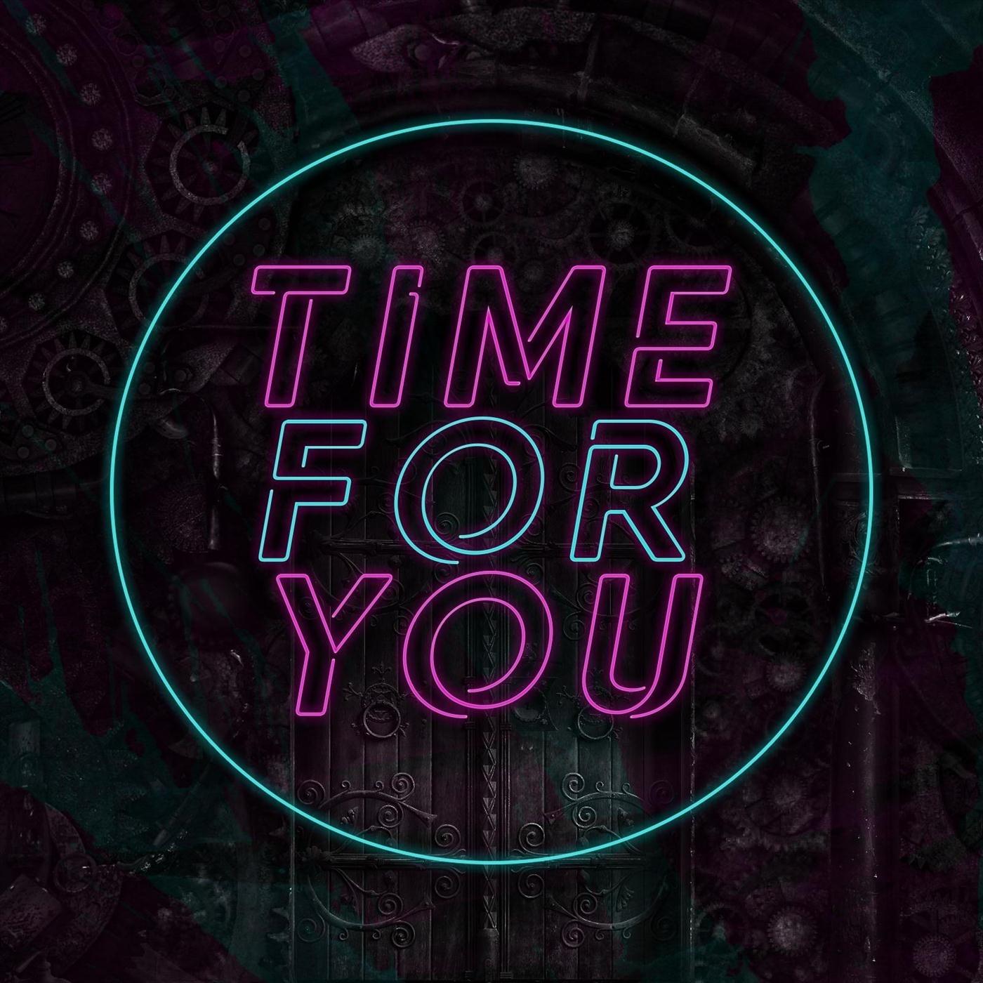 Time for You
