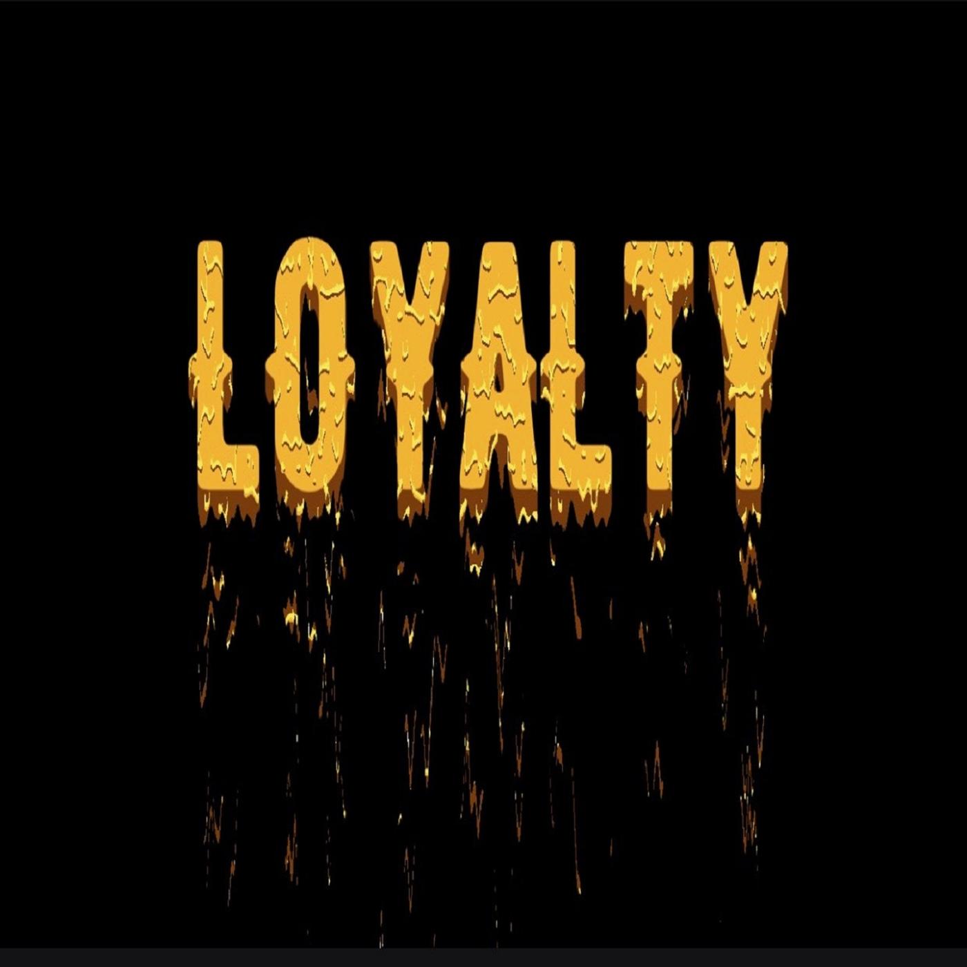 Loyalty
