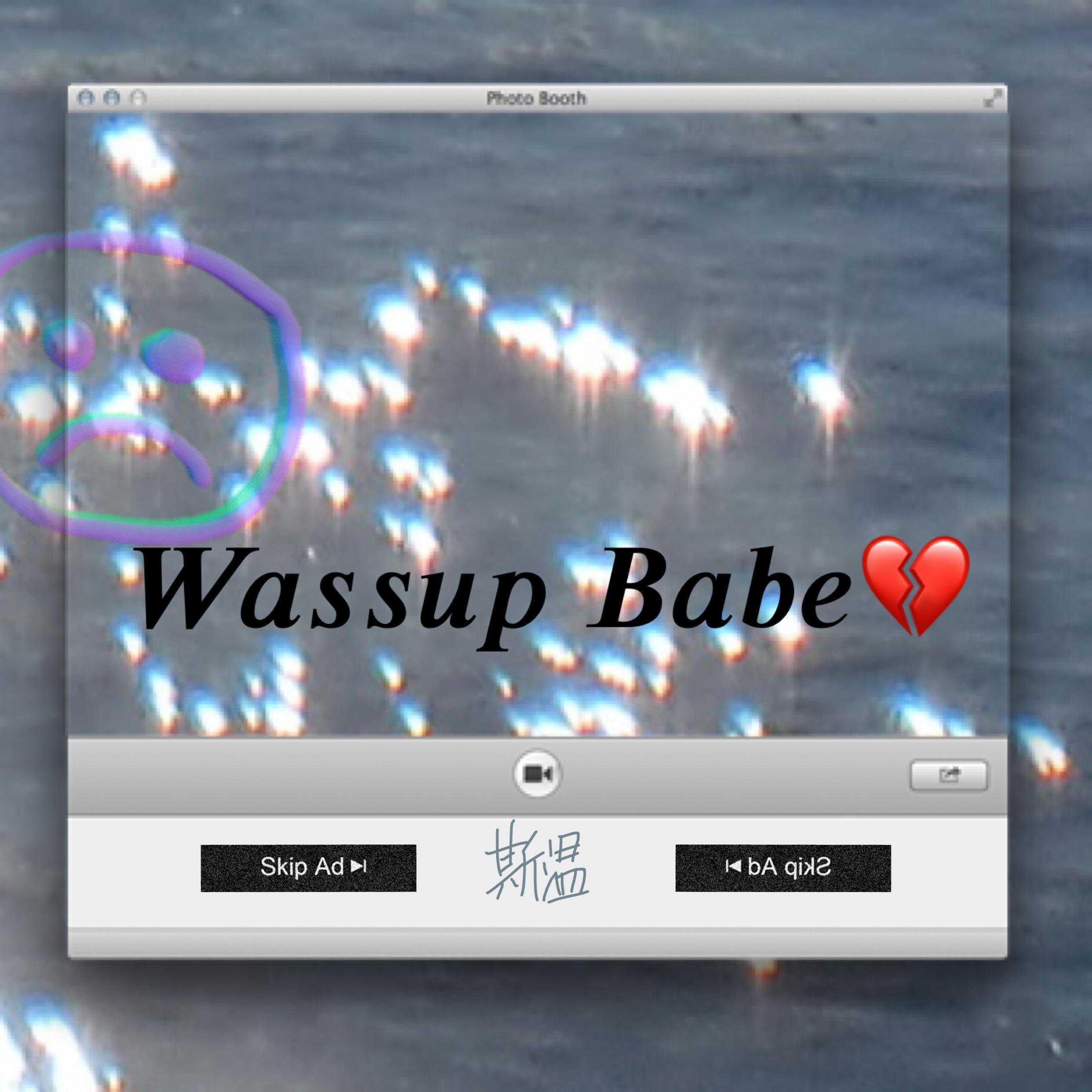 Wassup Babe