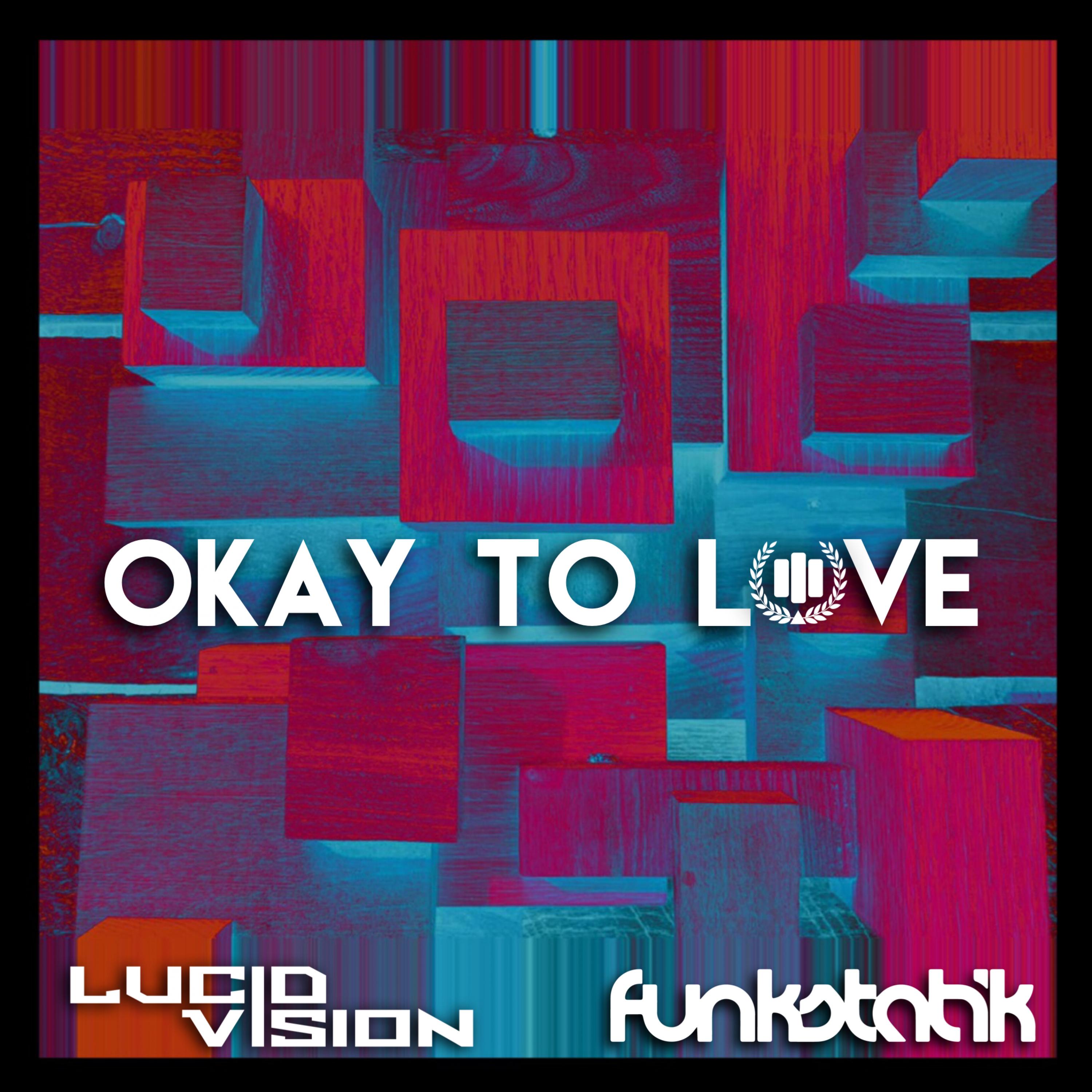 Okay to Love
