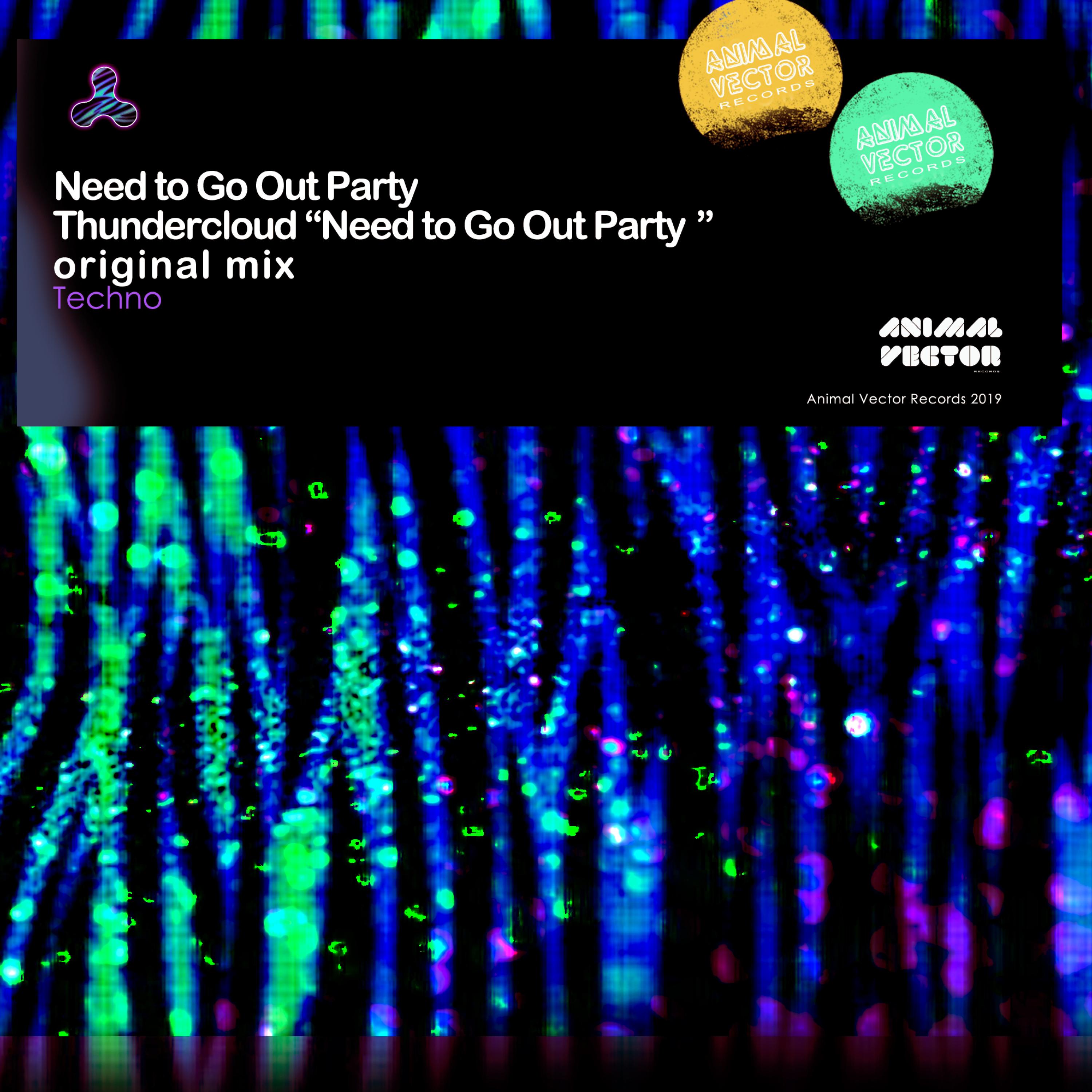 Need To Go Out Party