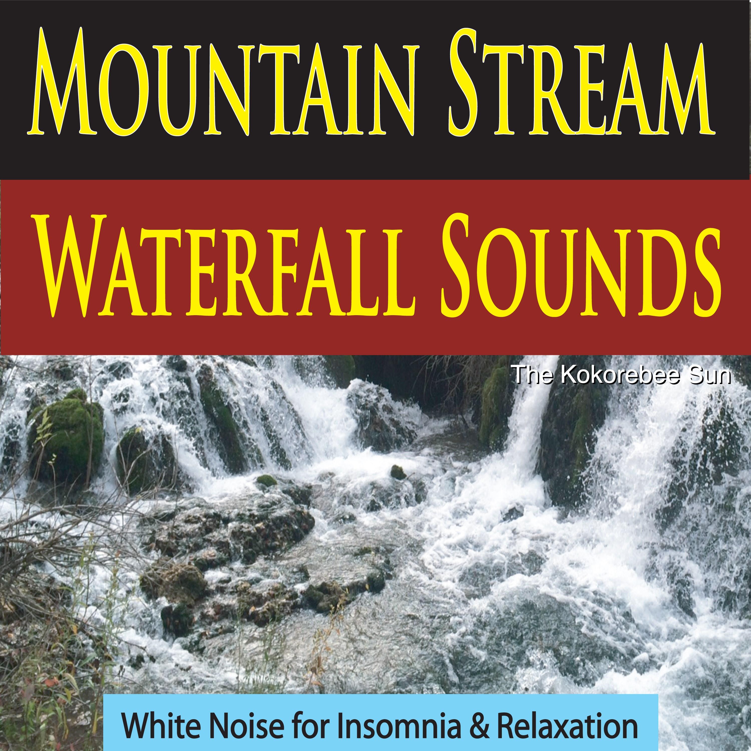 Mountain Stream Sound for Relaxation