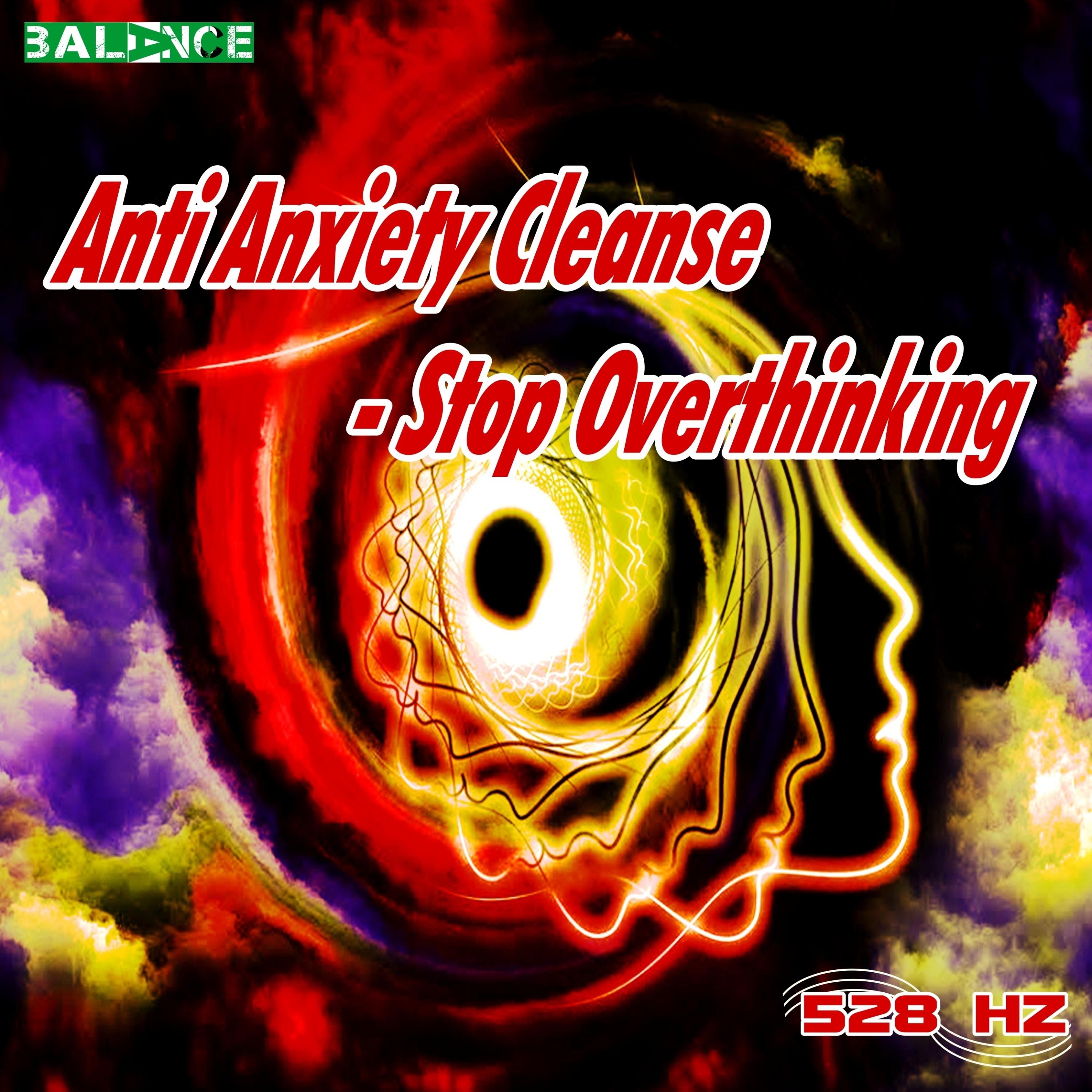 Anti Anxiety Cleanse - Stop Overthinking