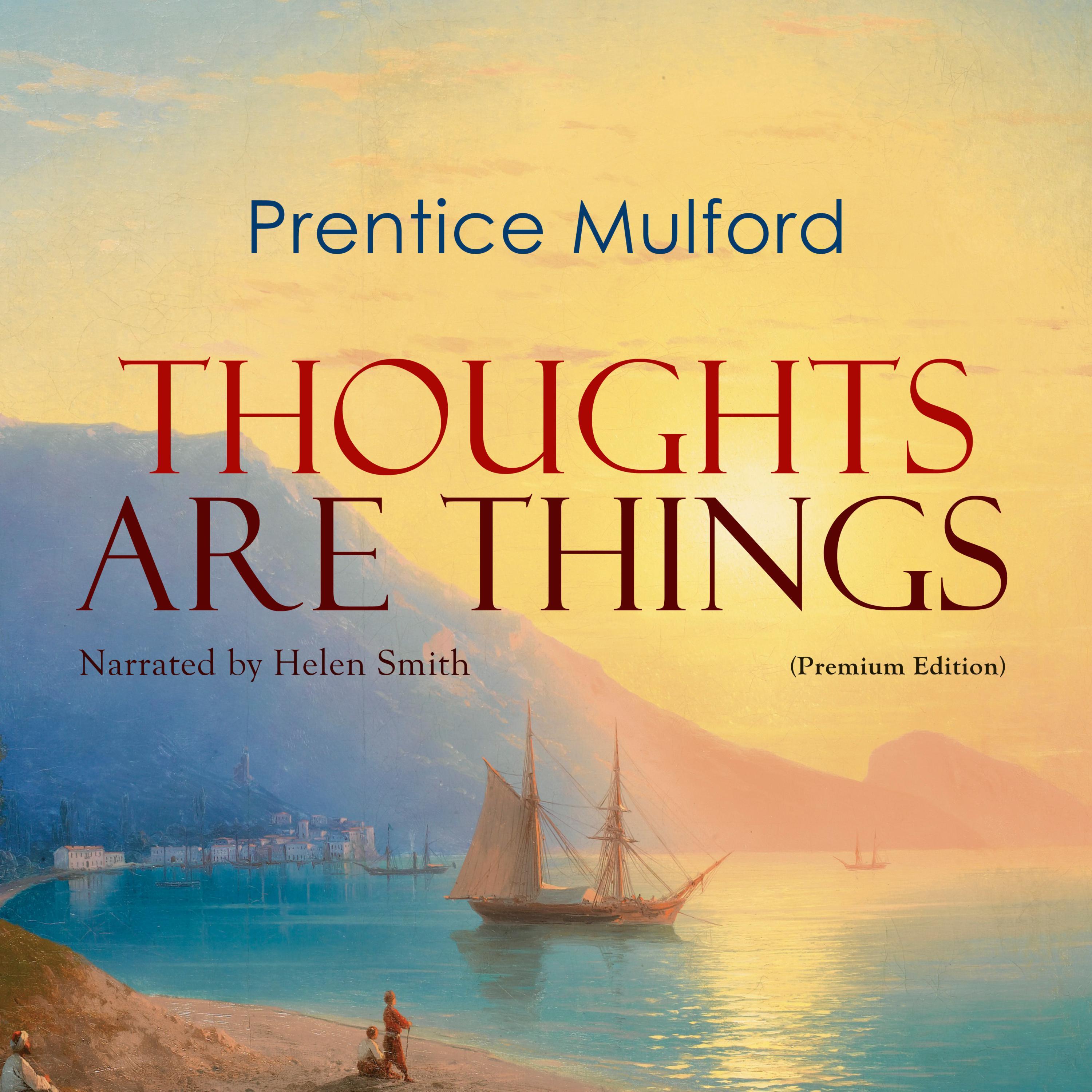 Chapter 7 - Thoughts Are Things