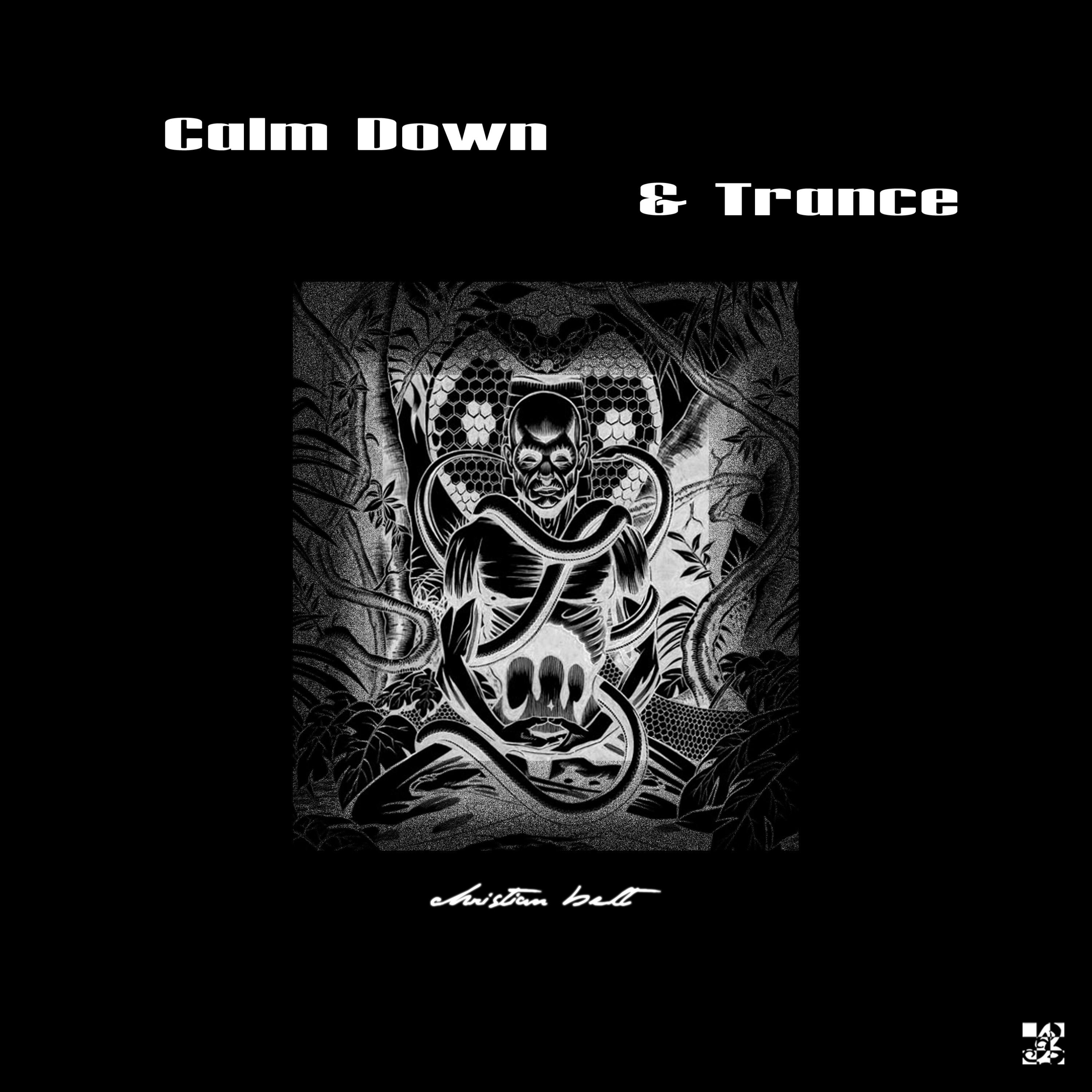 Calm Down and Trance