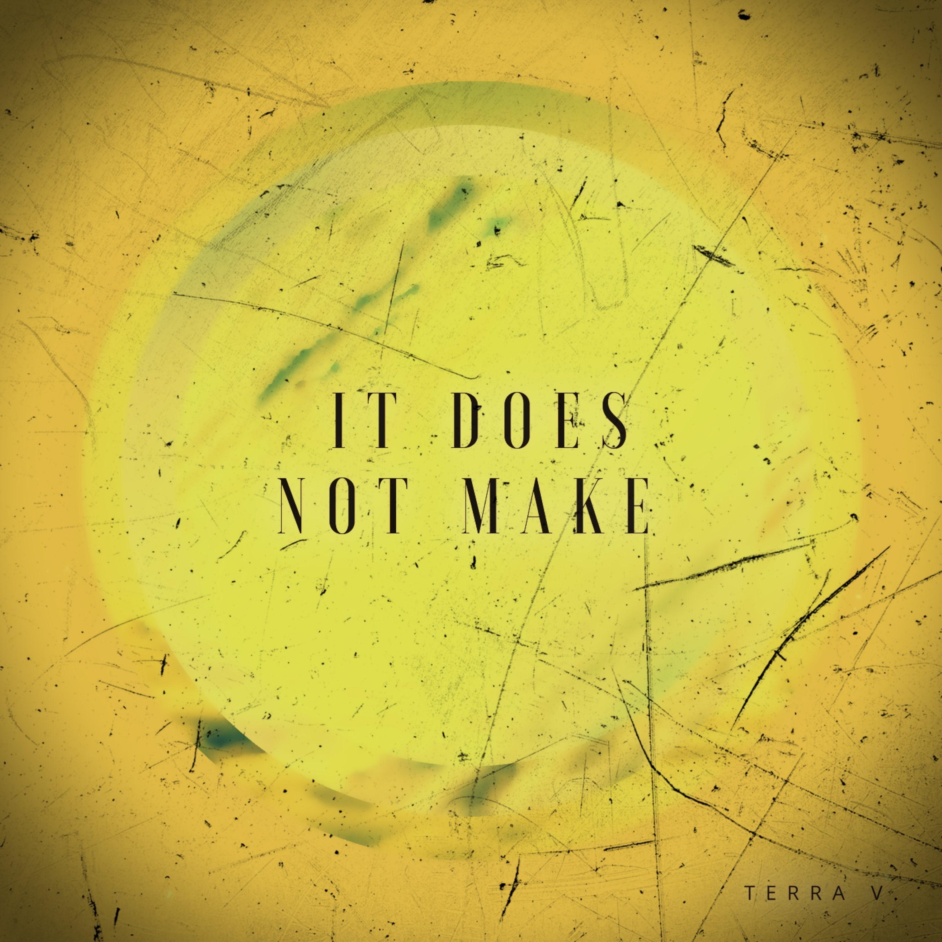 It Does Not Make