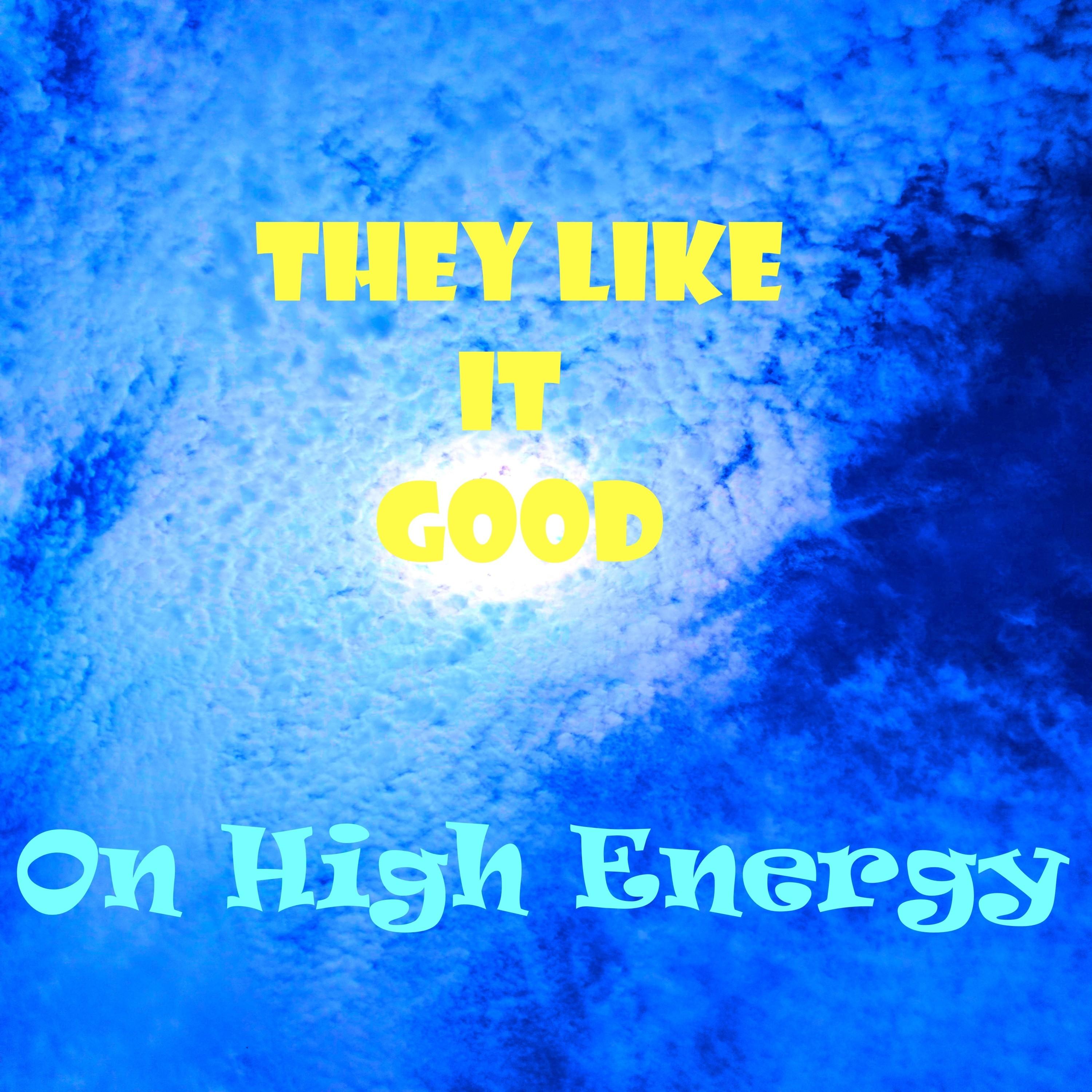 They Like It Good