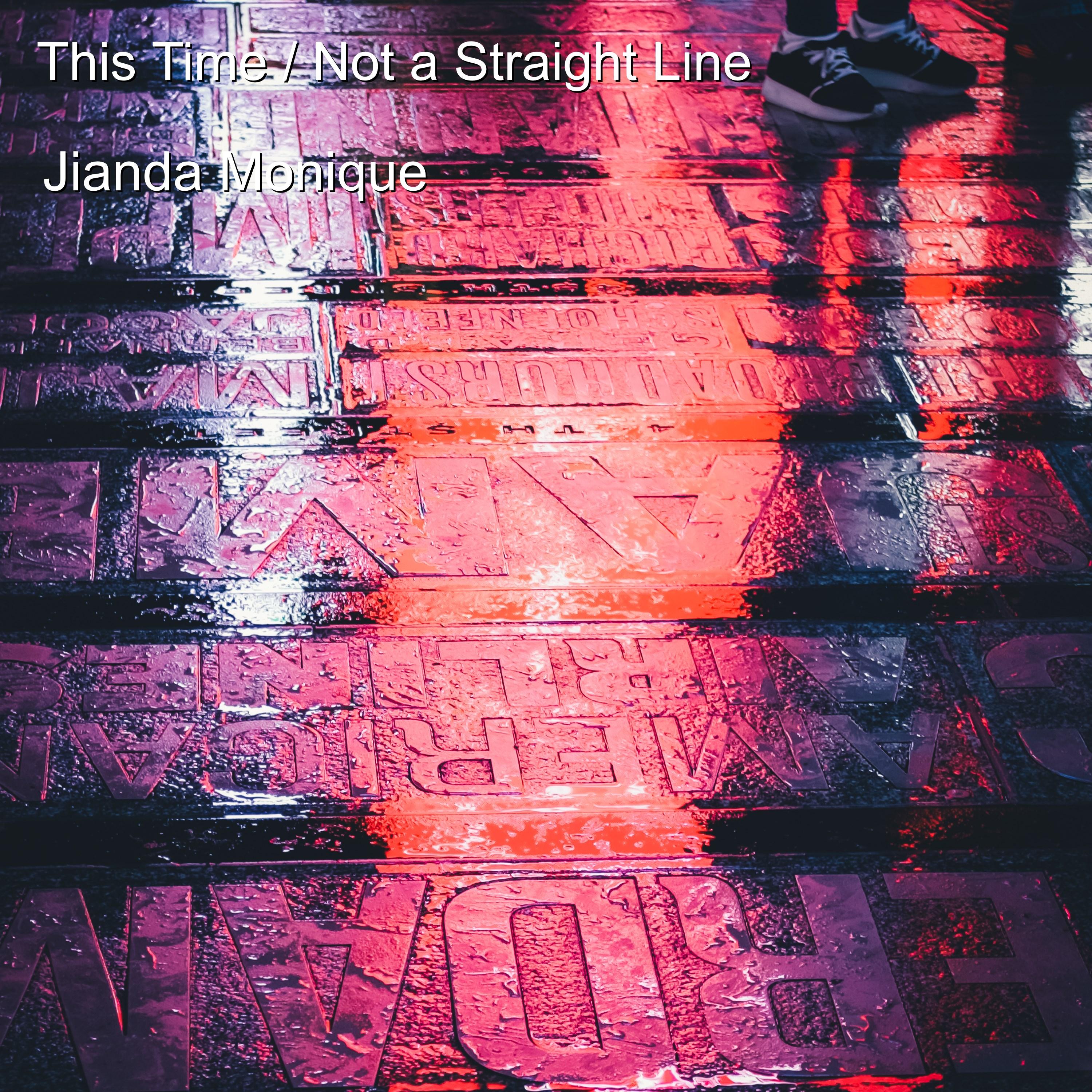 This Time / Not a Straight Line