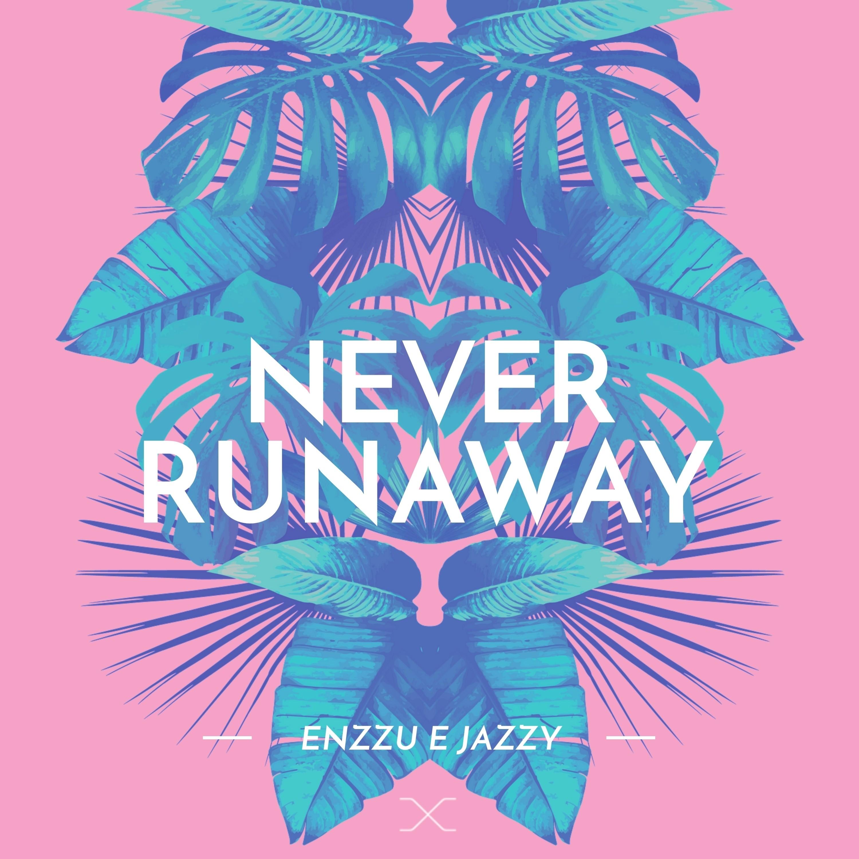 Never Runaway