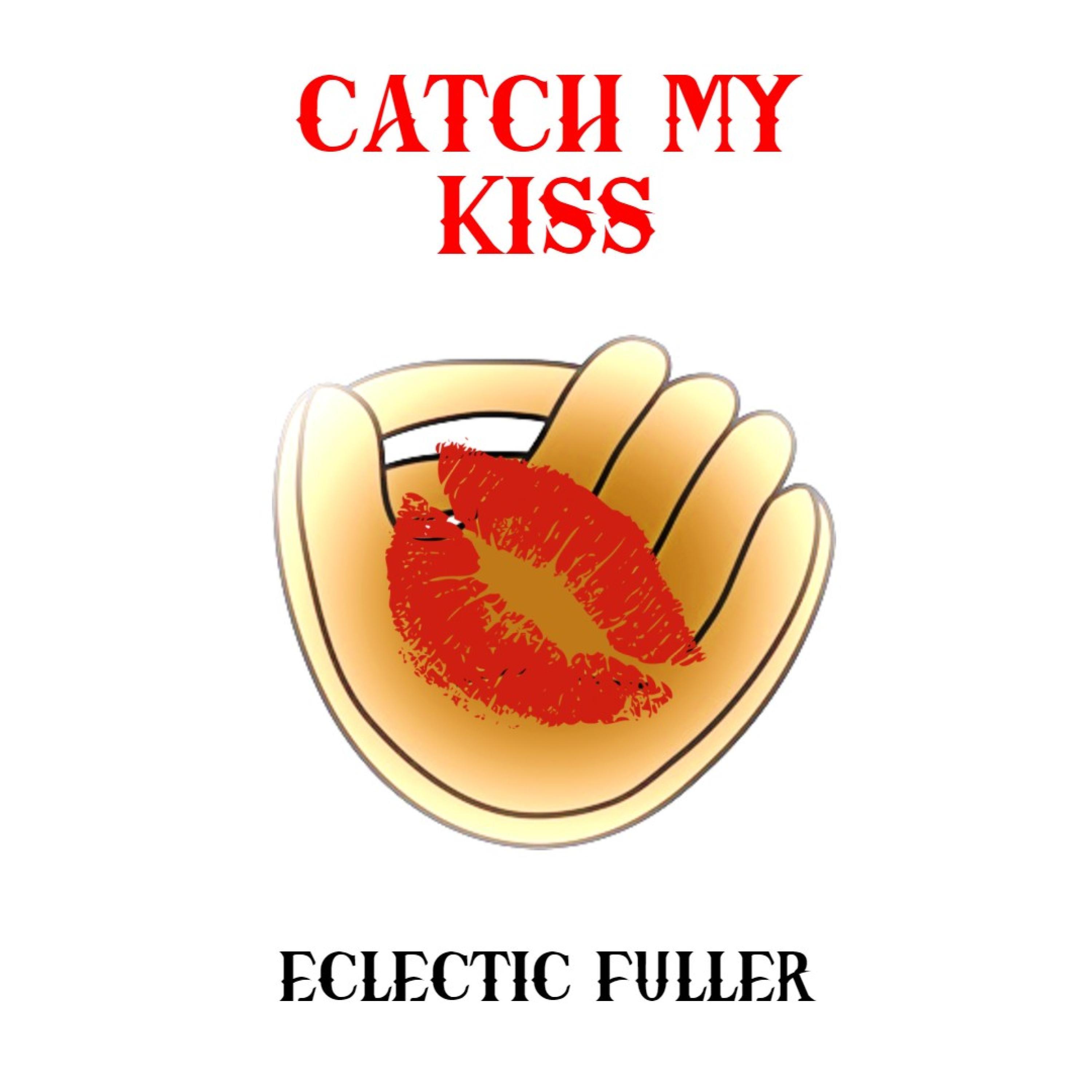 Catch My Kiss