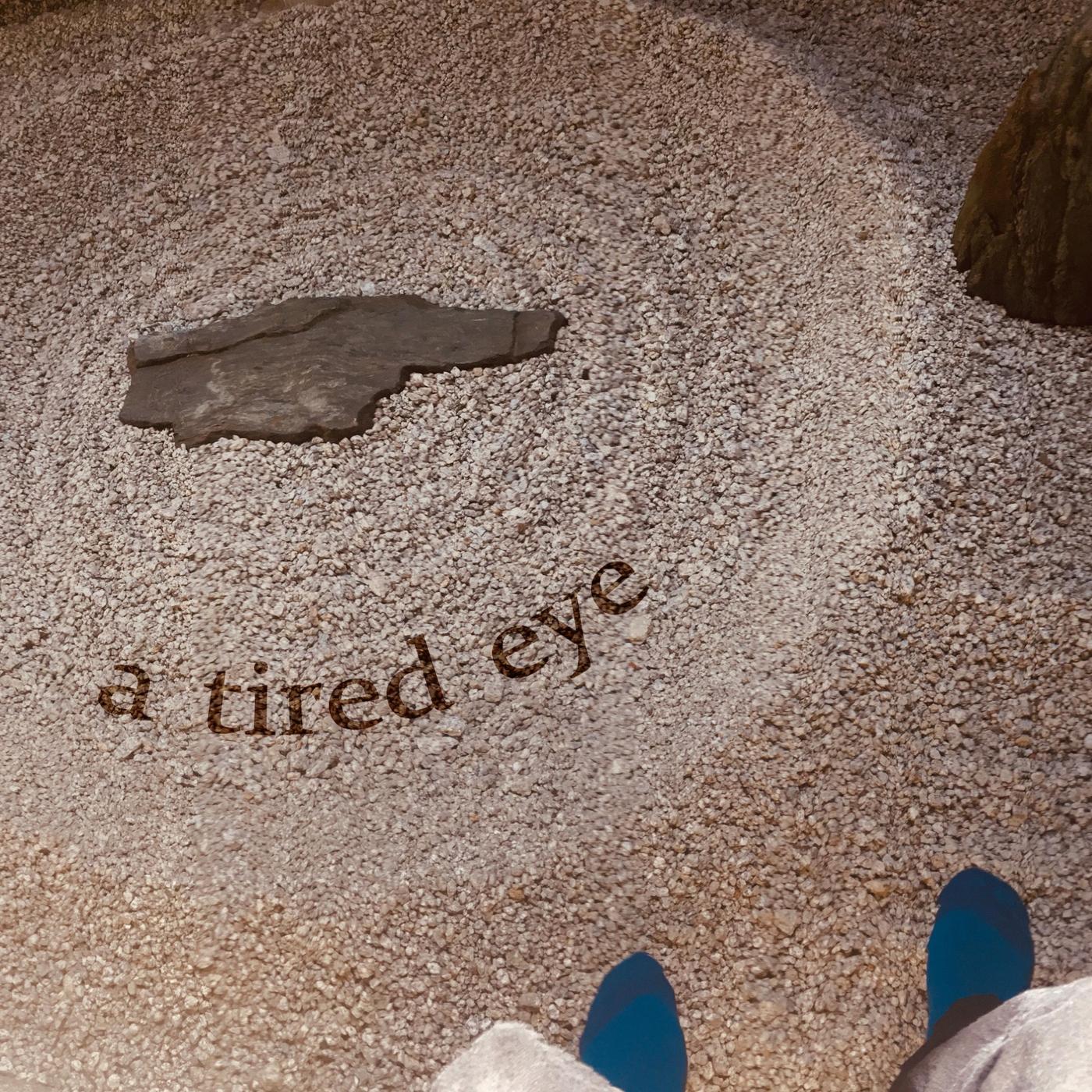 A Tired Eye
