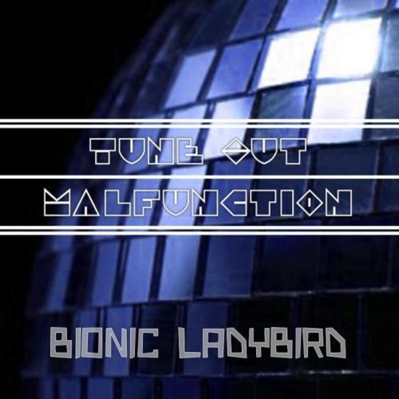 Tune Out / Malfunction