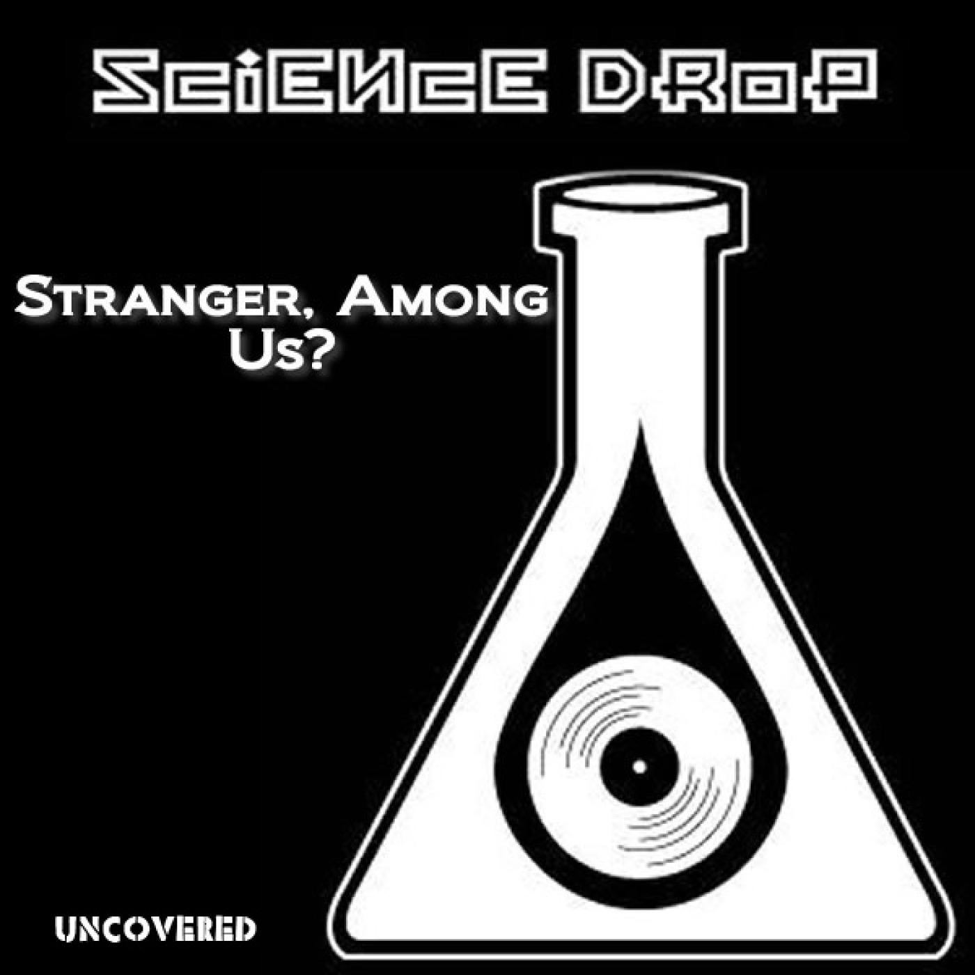 Stranger, Among Us?
