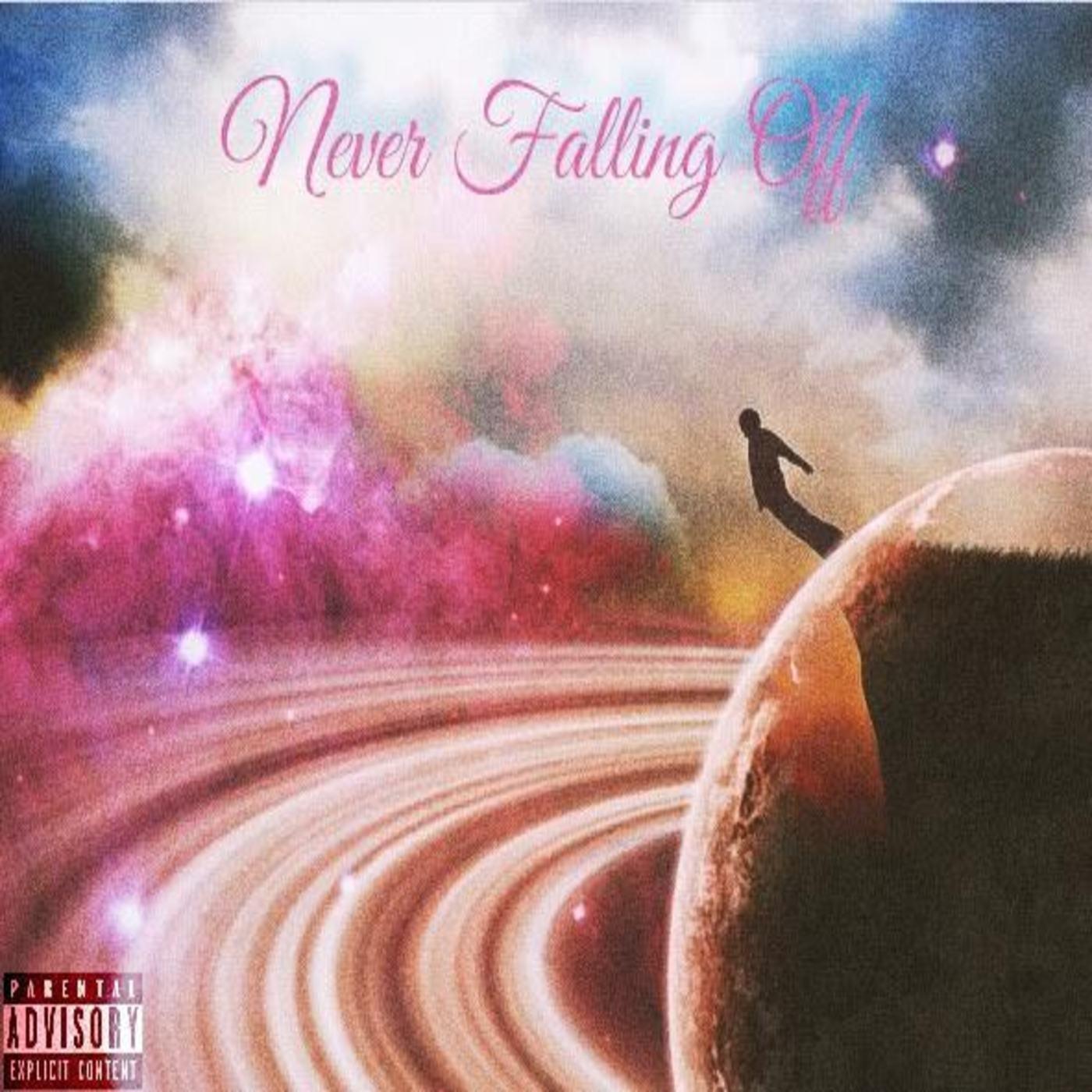 Never Falling Off