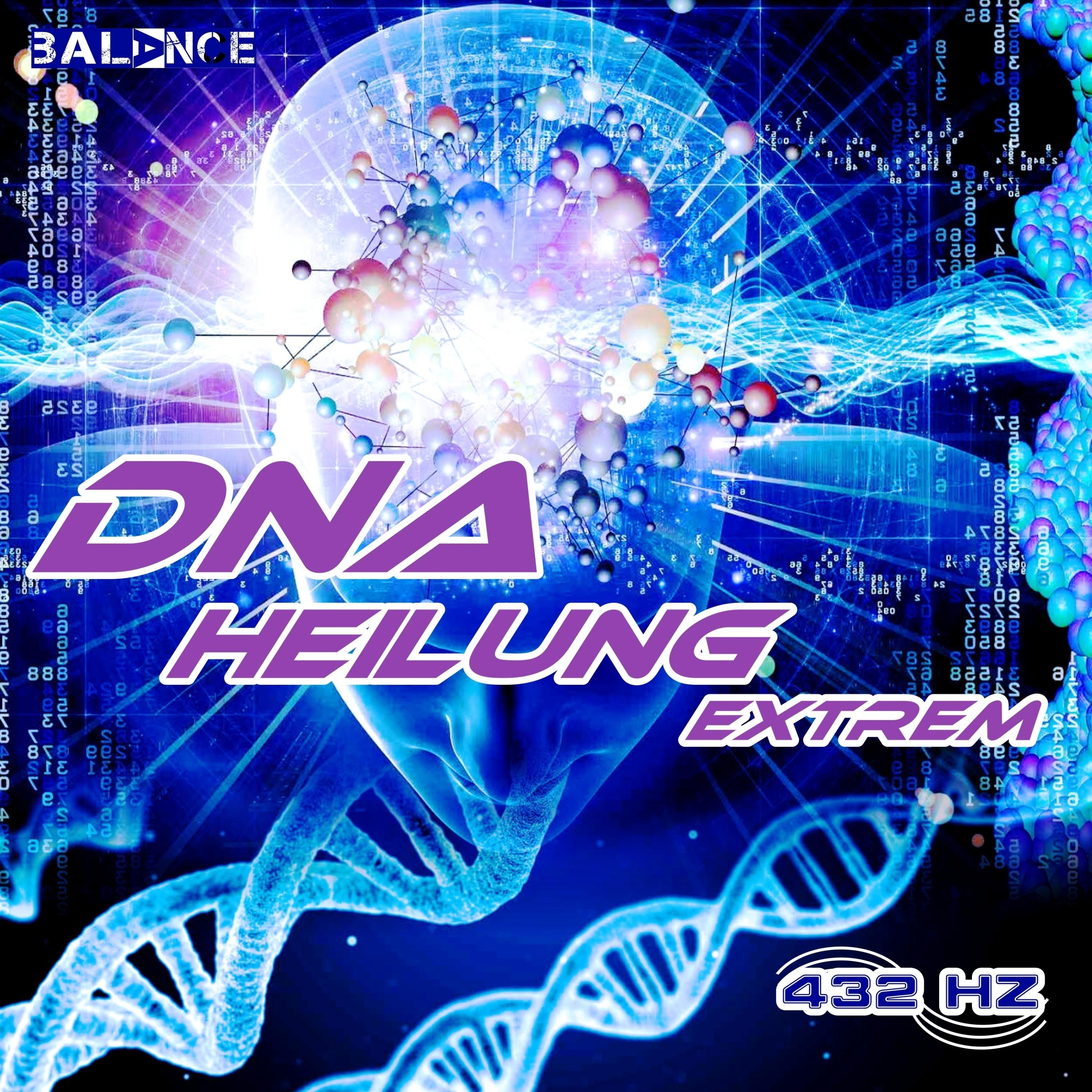 DNA Heilung Extrem