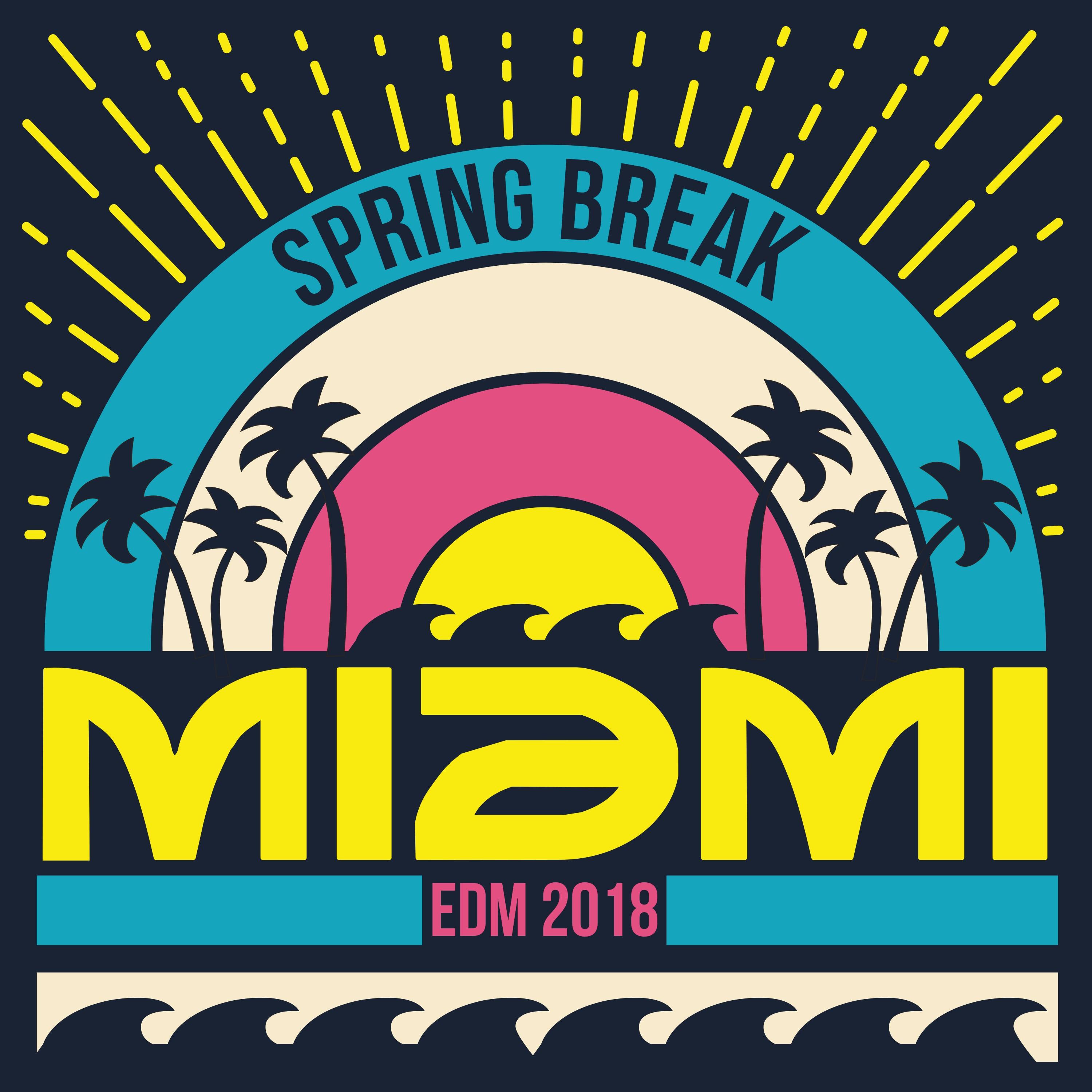 Spring Break Miami: EDM 2018