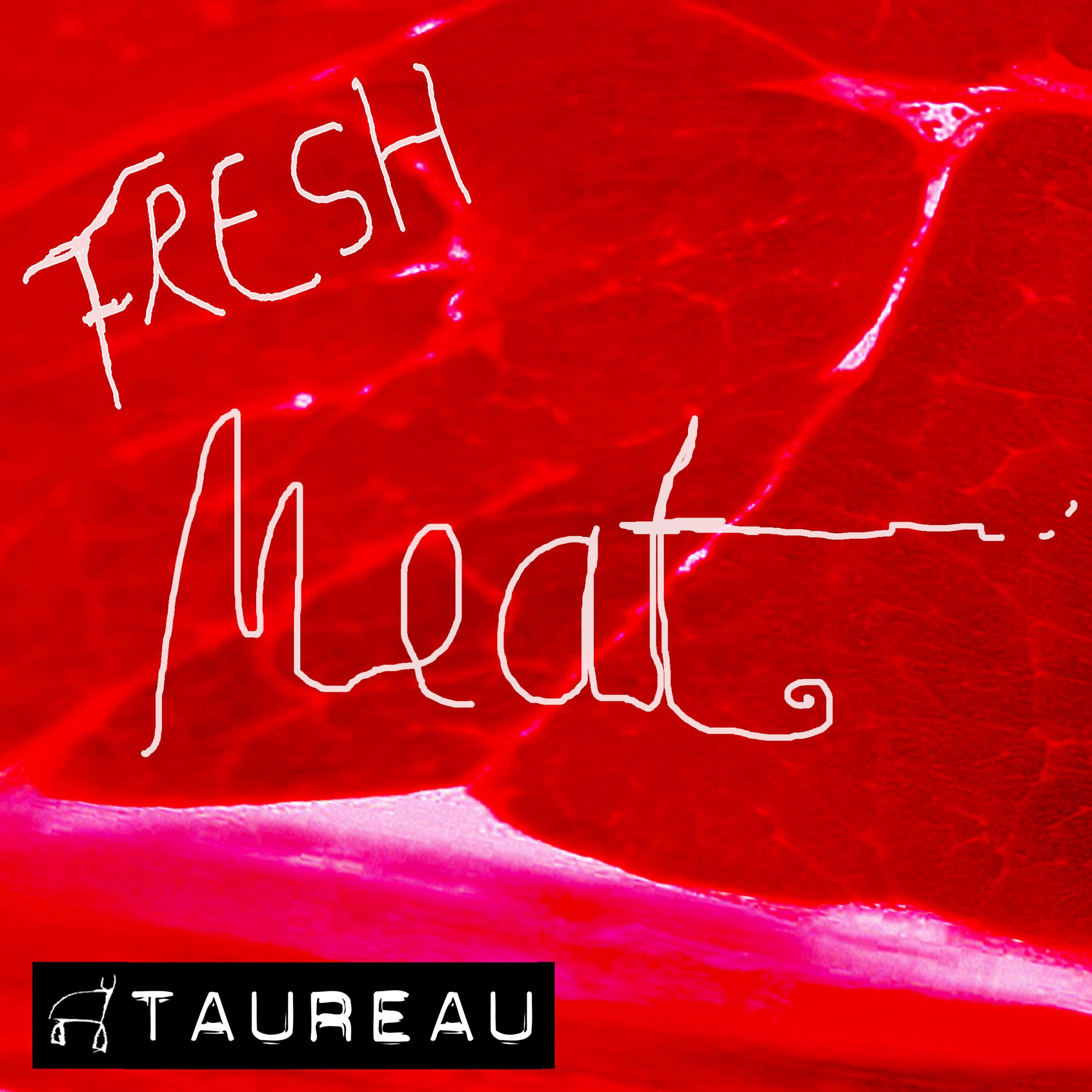 Fresh Meat