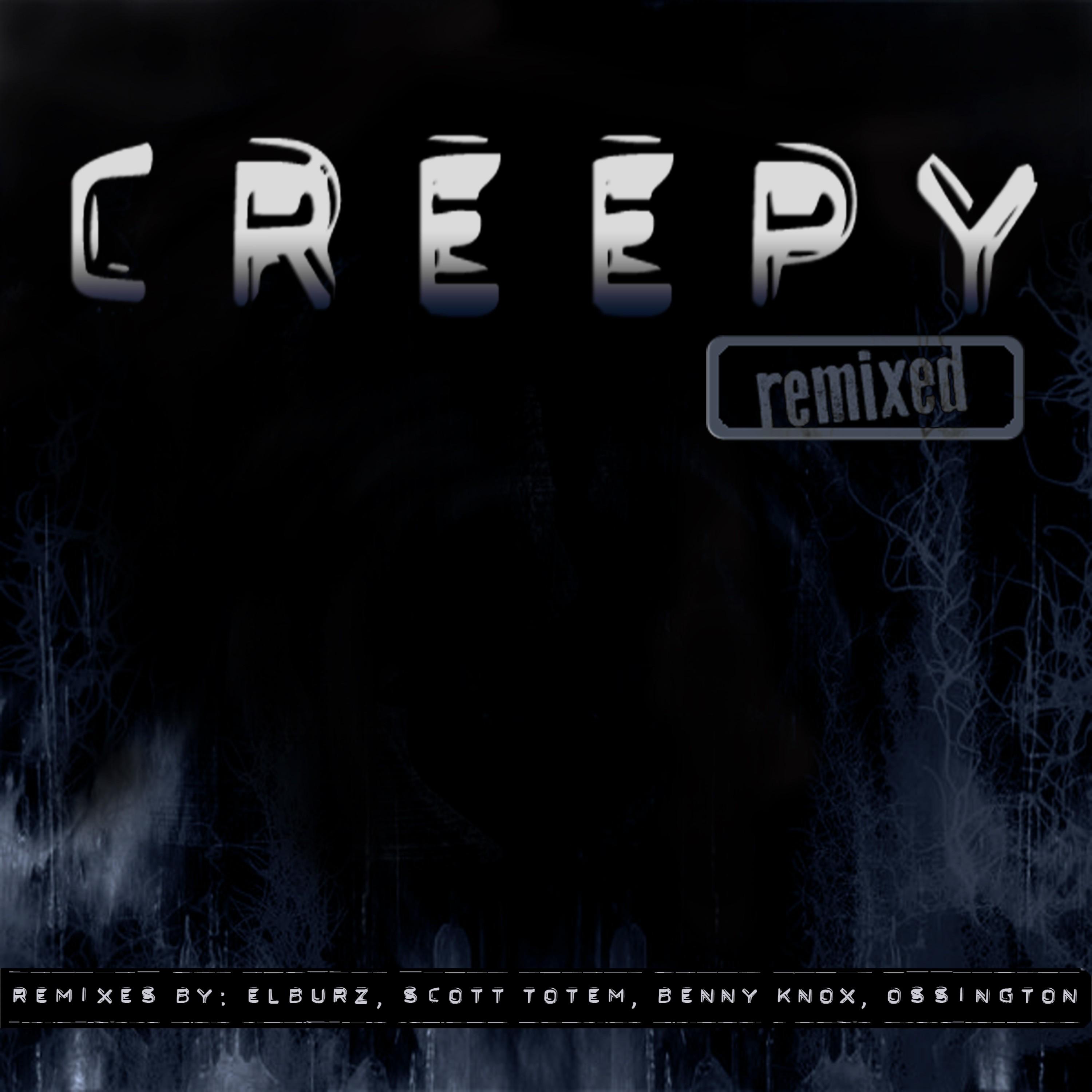 Creepy
