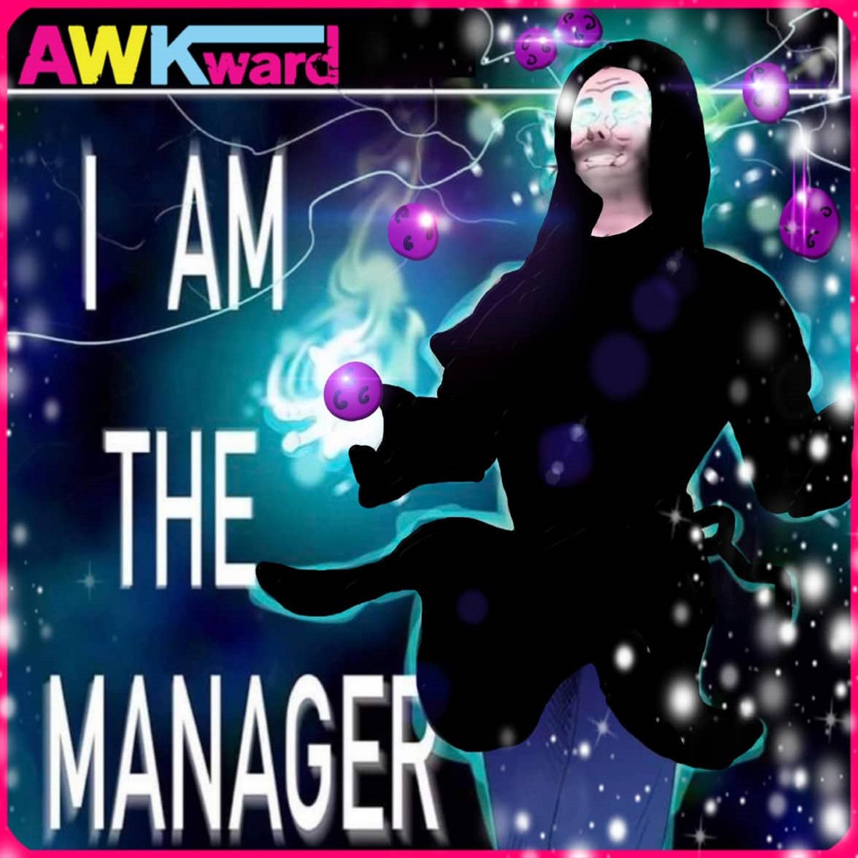 I Am the Manager