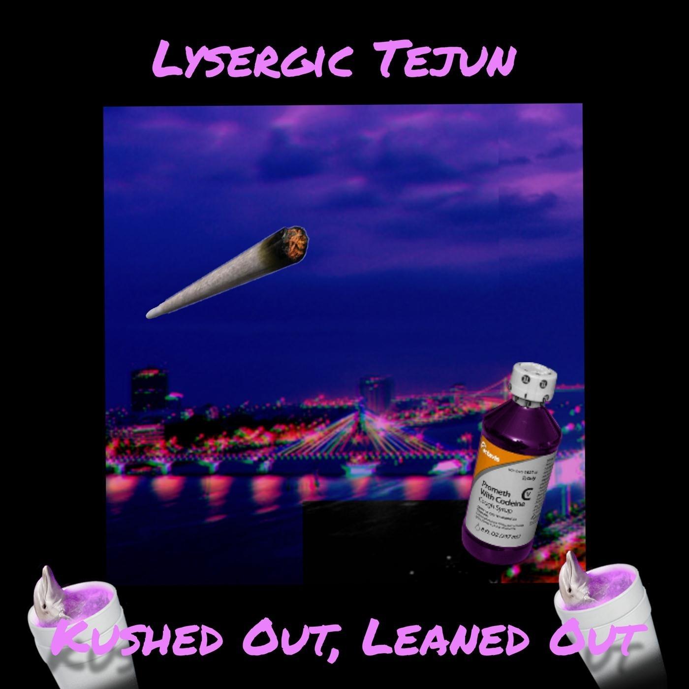 Kushed Out, Leaned Out