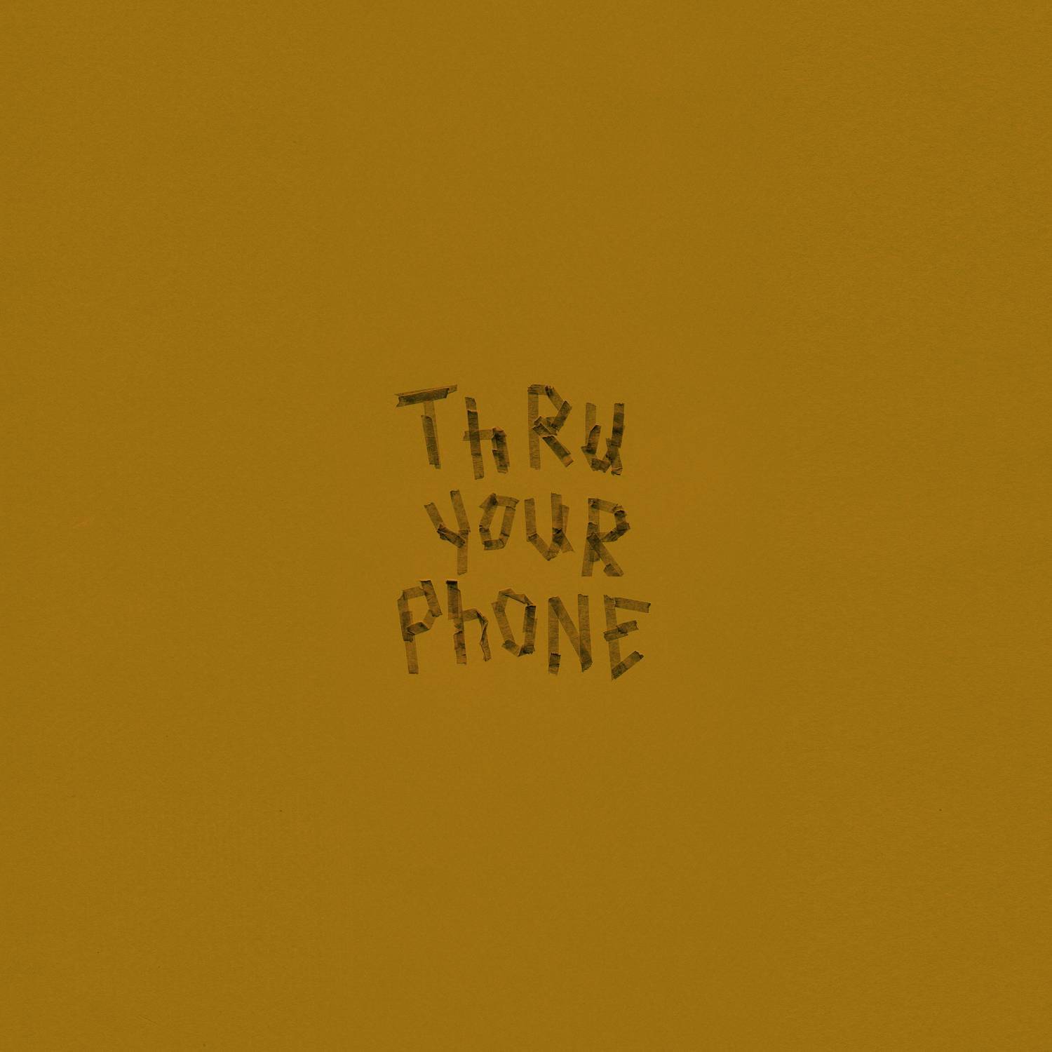 Thru Your Phone