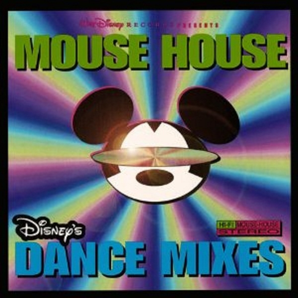 Mouse House - Disney's Dance Mixes