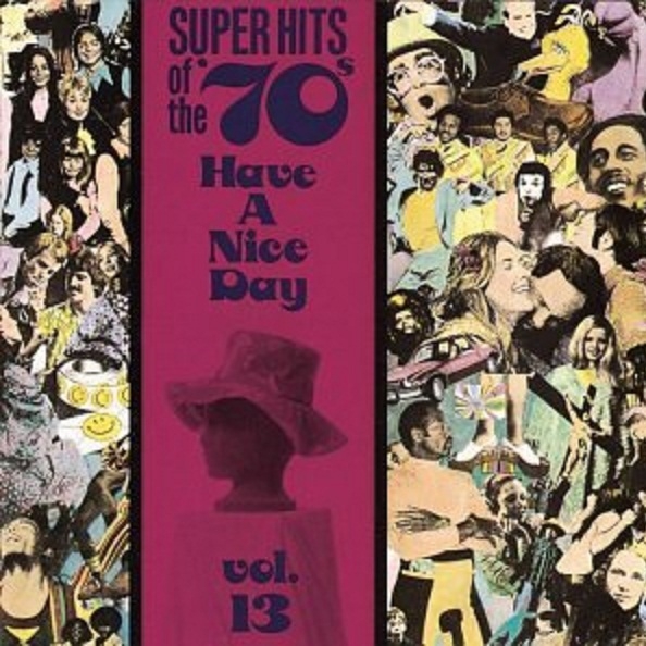 Super Hits Of The '70s (Have A Nice Day) vol.13