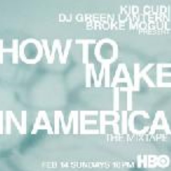 How to Make It in America: The Mixtape