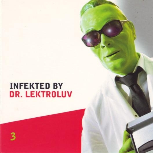 Infekted by Dr. Lektroluv