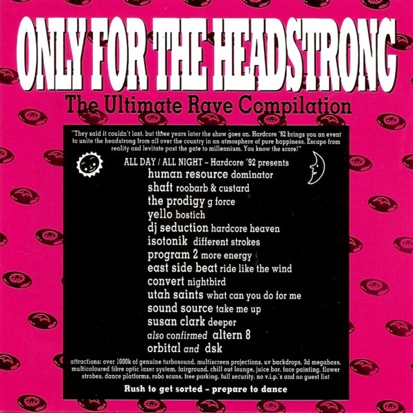 Only For The Headstrong: The Ultimate Rave Compilation