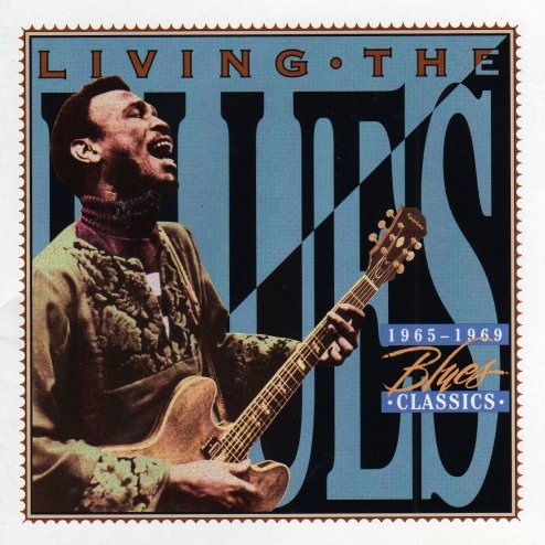 Living the Blues: 1965 - 1969 Blues Classics