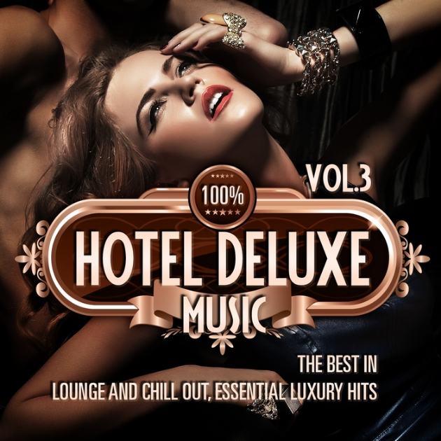 100% Hotel Deluxe Music Vol. 3