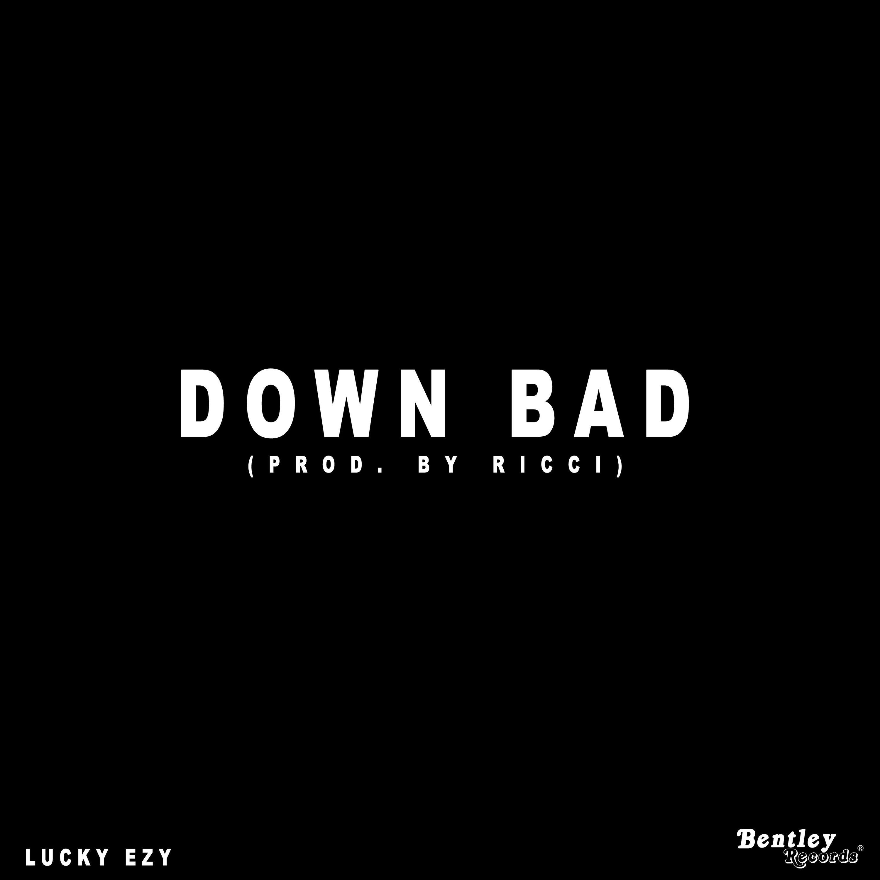 Down Bad