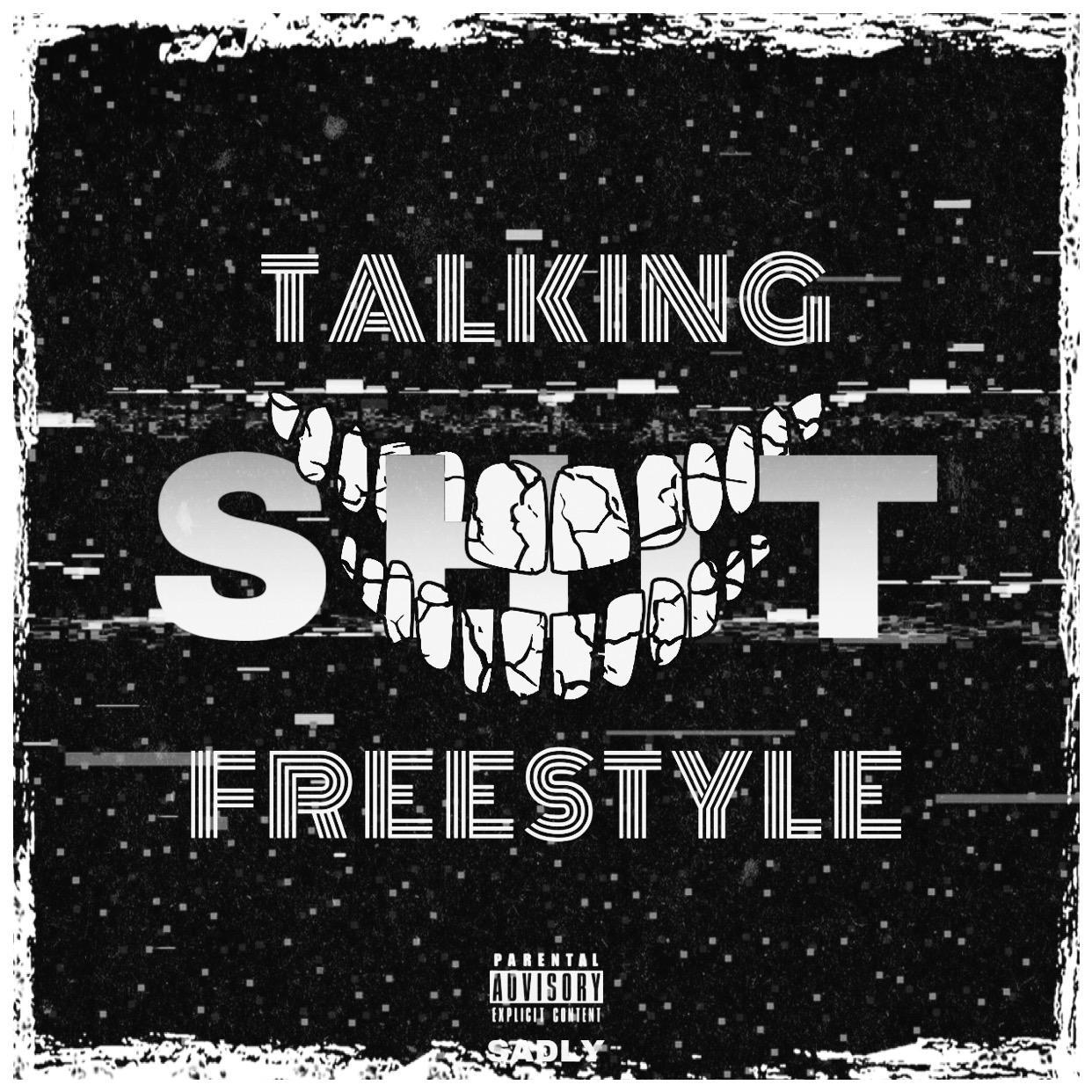TALKING $HIT FREESTYLE