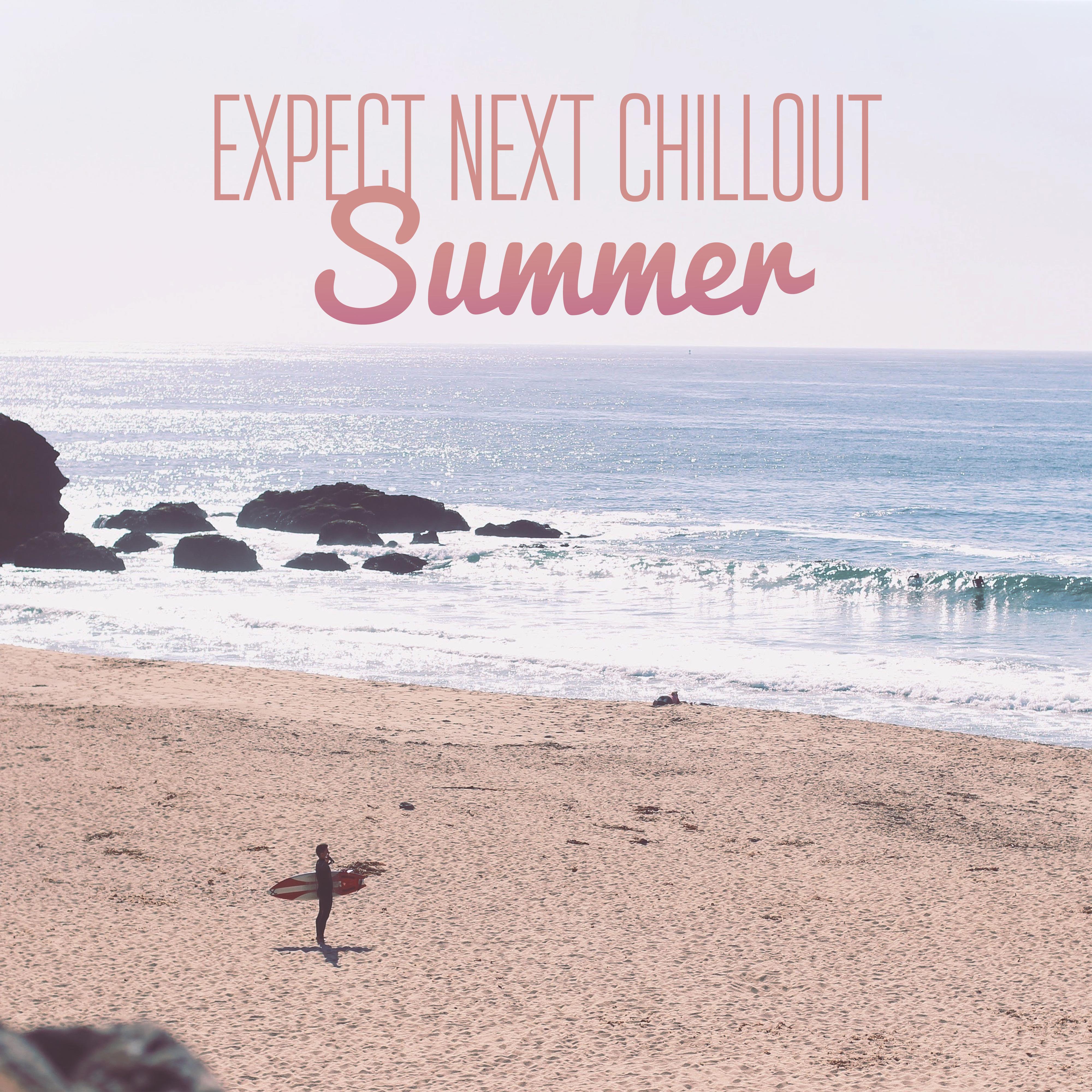Expect Next Chillout Summer
