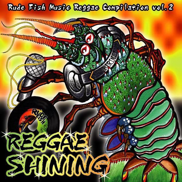 REGGAE SHINING Rude Fish Music Reggae Compilation Vol. 2