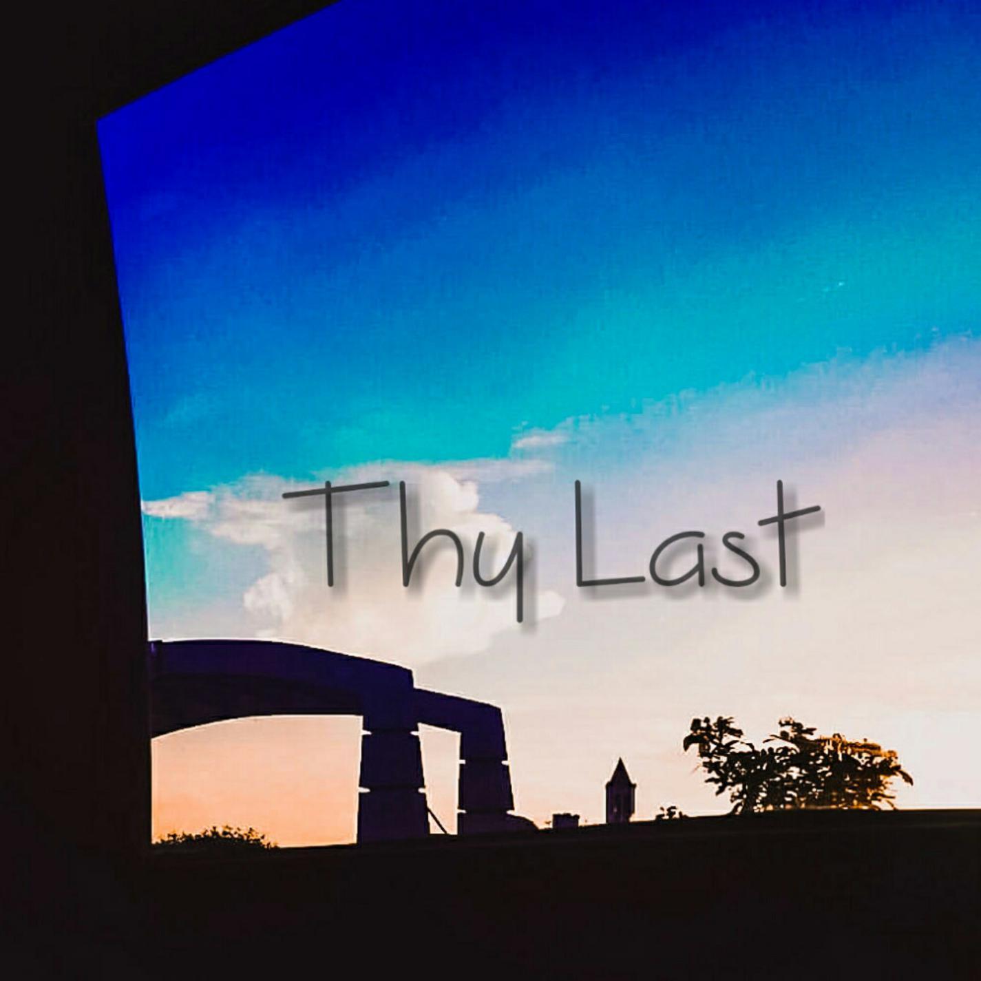 Thy Last