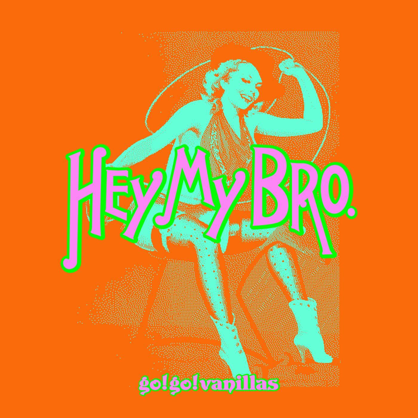 Hey My Bro.