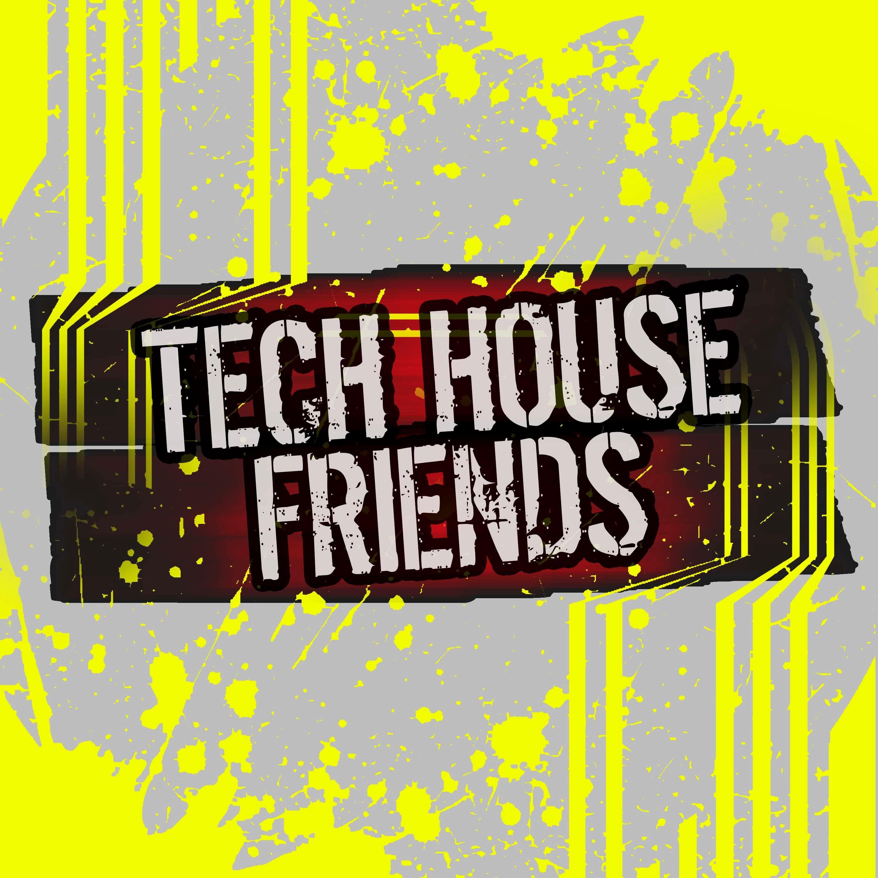 Tech House Friends