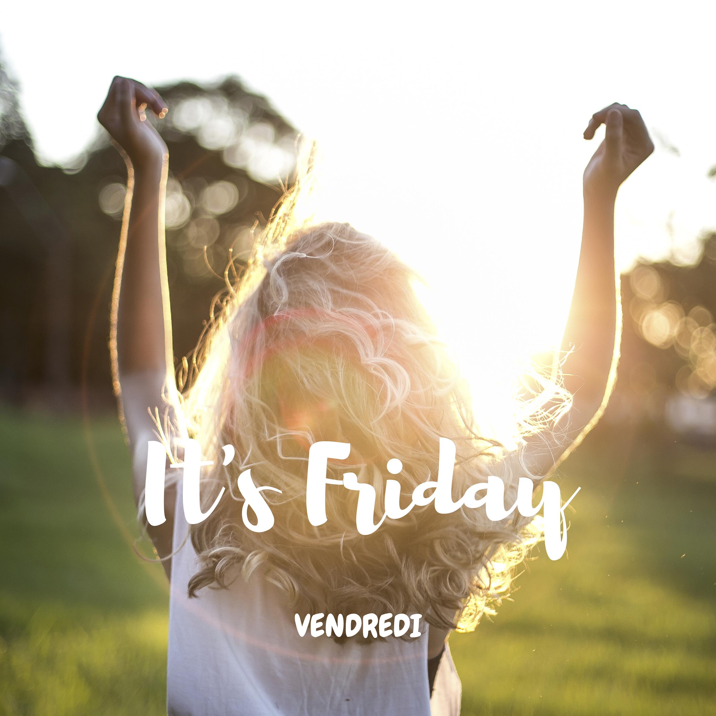 it's Friday