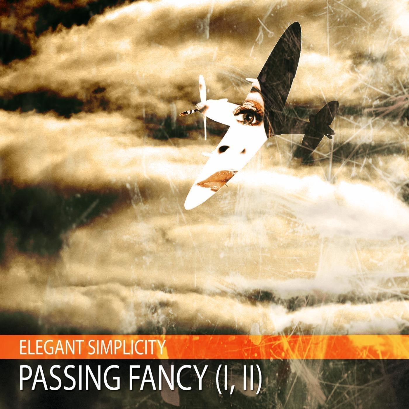Passing Fancy, Pt. I, II